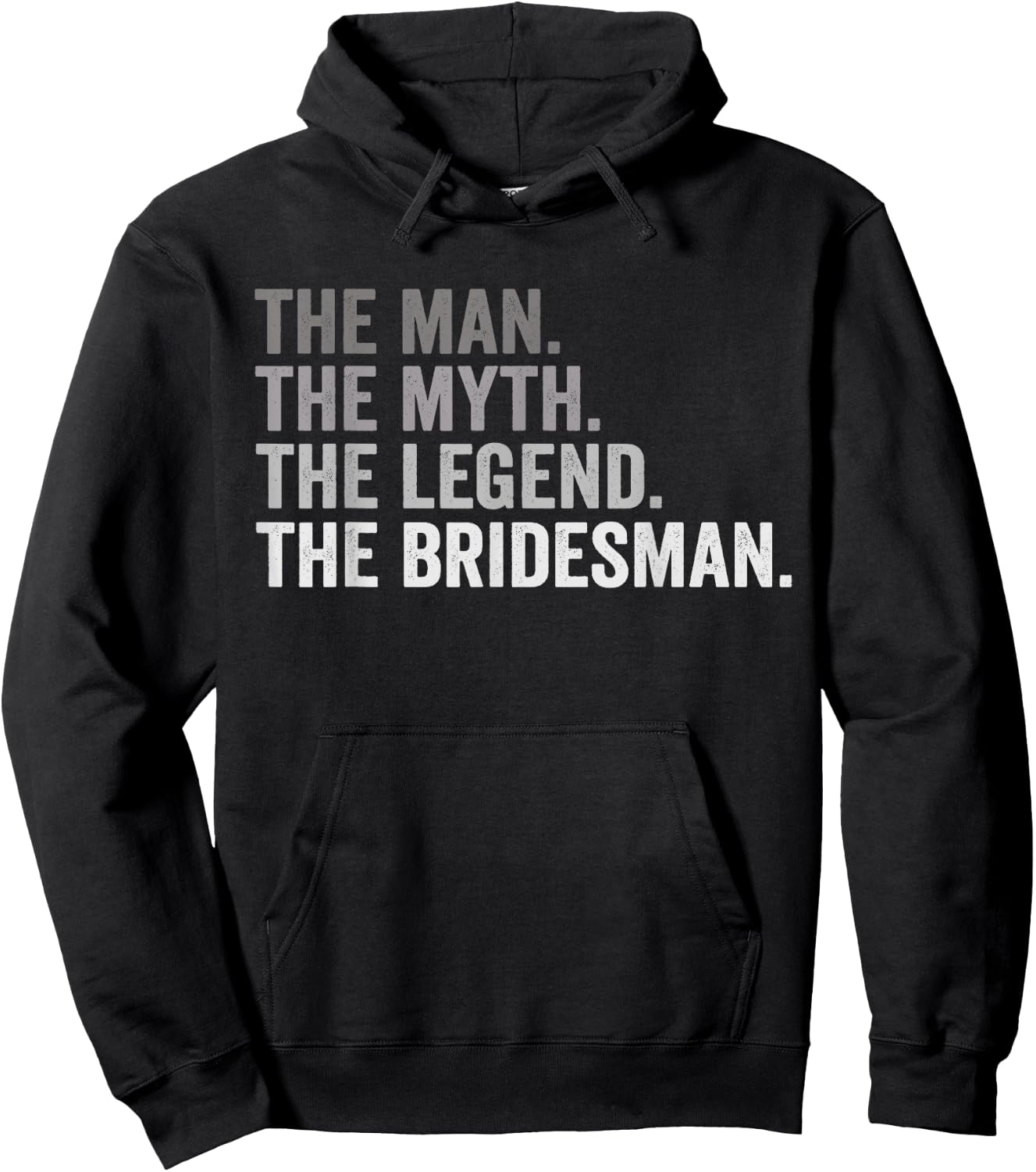 The Man The Myth The Legend The Bridesman Wedding Funny Hoodie - Hoodie | Black
