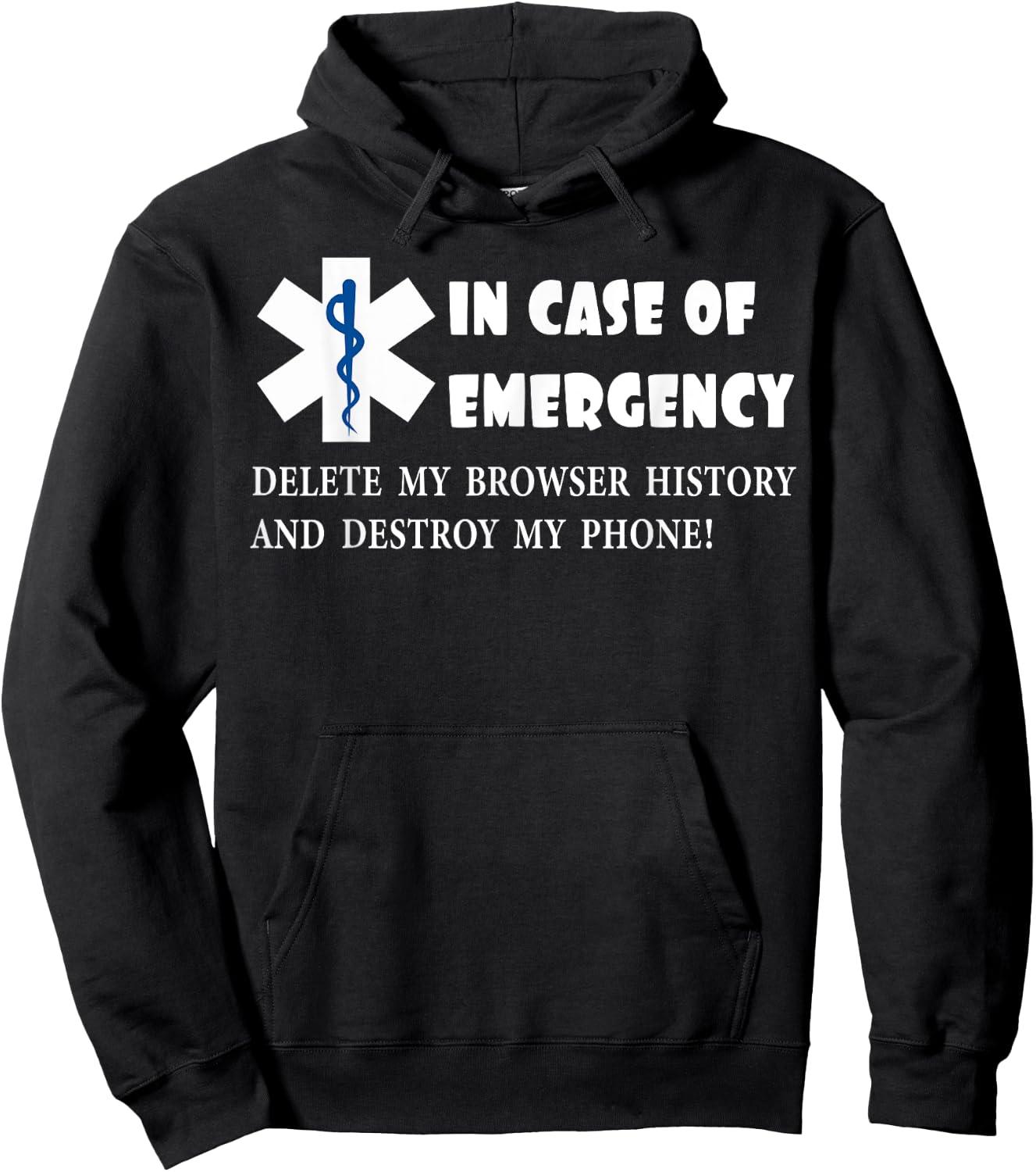 I Case of Emergency Delete My Browser History Destroy Phone Hoodie - Hoodie | Black