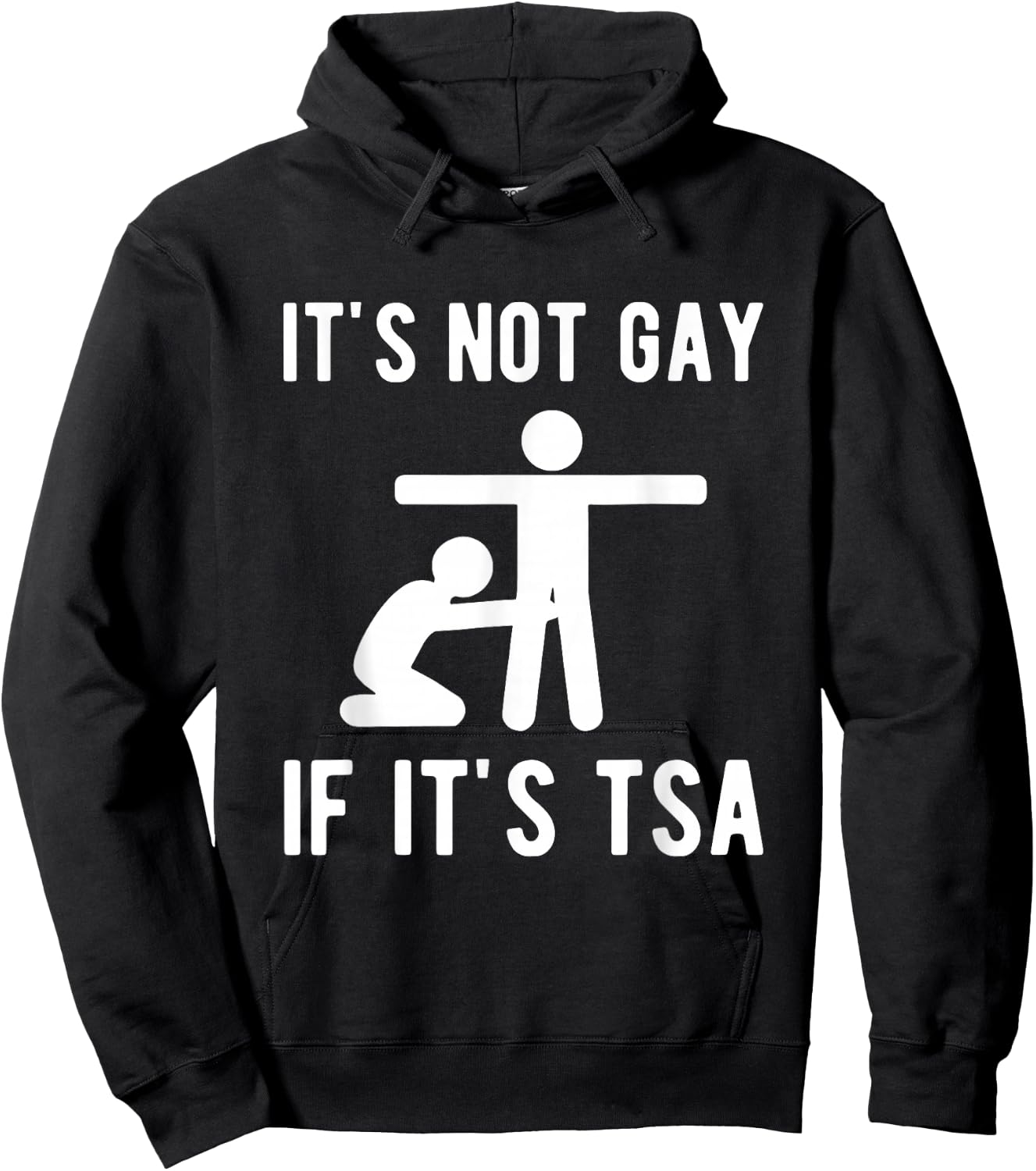 It is Not Gay If It's TSA Shirt Security Hoodie - Hoodie | Black