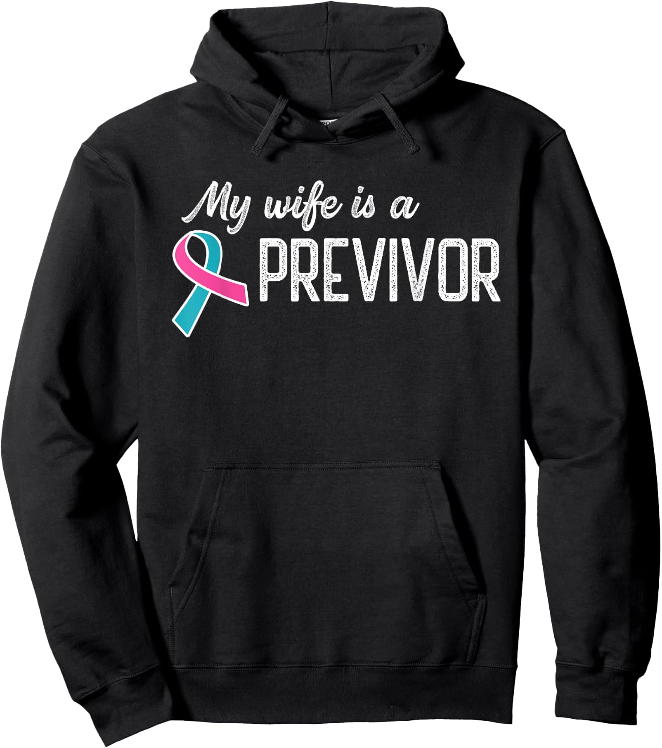My Wife is a Previvor Pink &Teal Ribbon Cancer Pre-Survivor Hoodie - Hoodie | Black