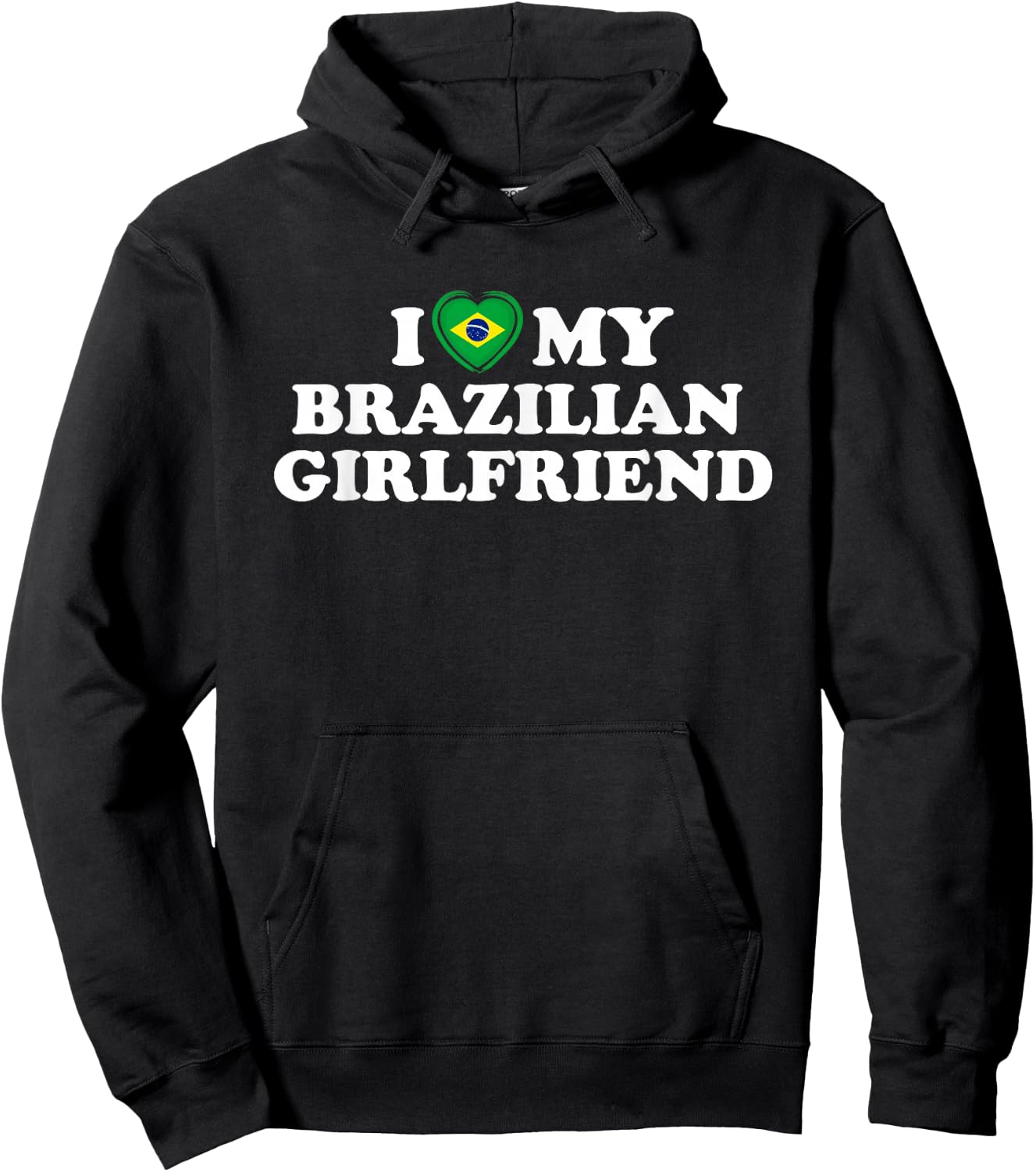 I Love My Brazilian Girlfriend GF Hoodie - Hoodie | Black