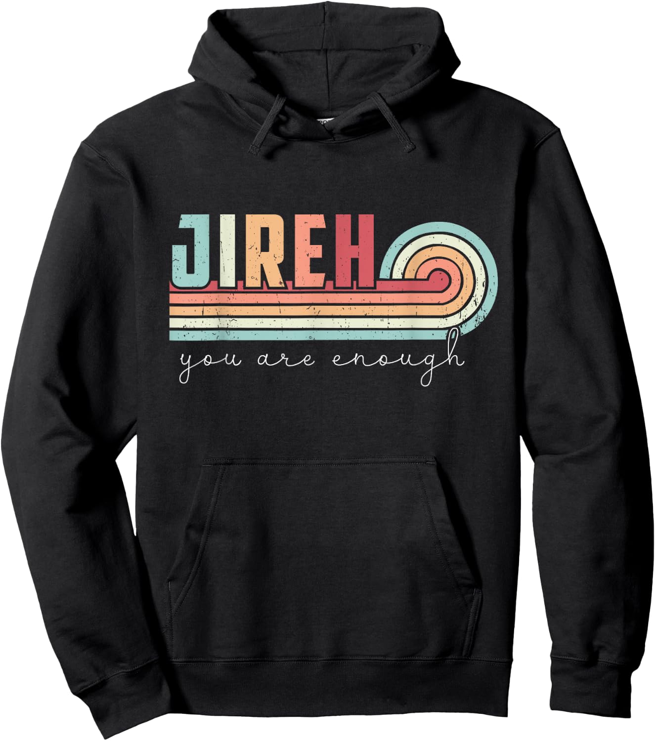 Jireh You Are Enough More Than Enough Forever Christian Hoodie - Hoodie | Black