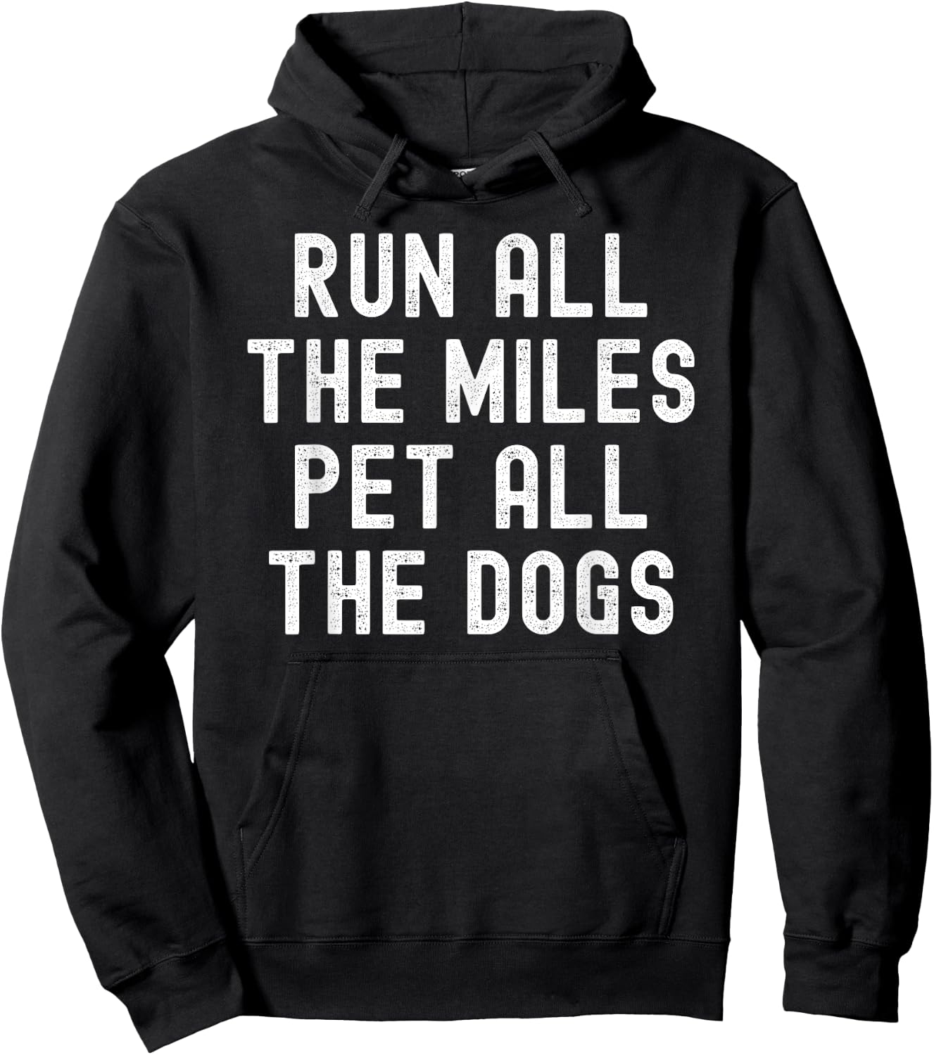 Run All The Miles Pet All The Dogs Hoodie - Hoodie | Black