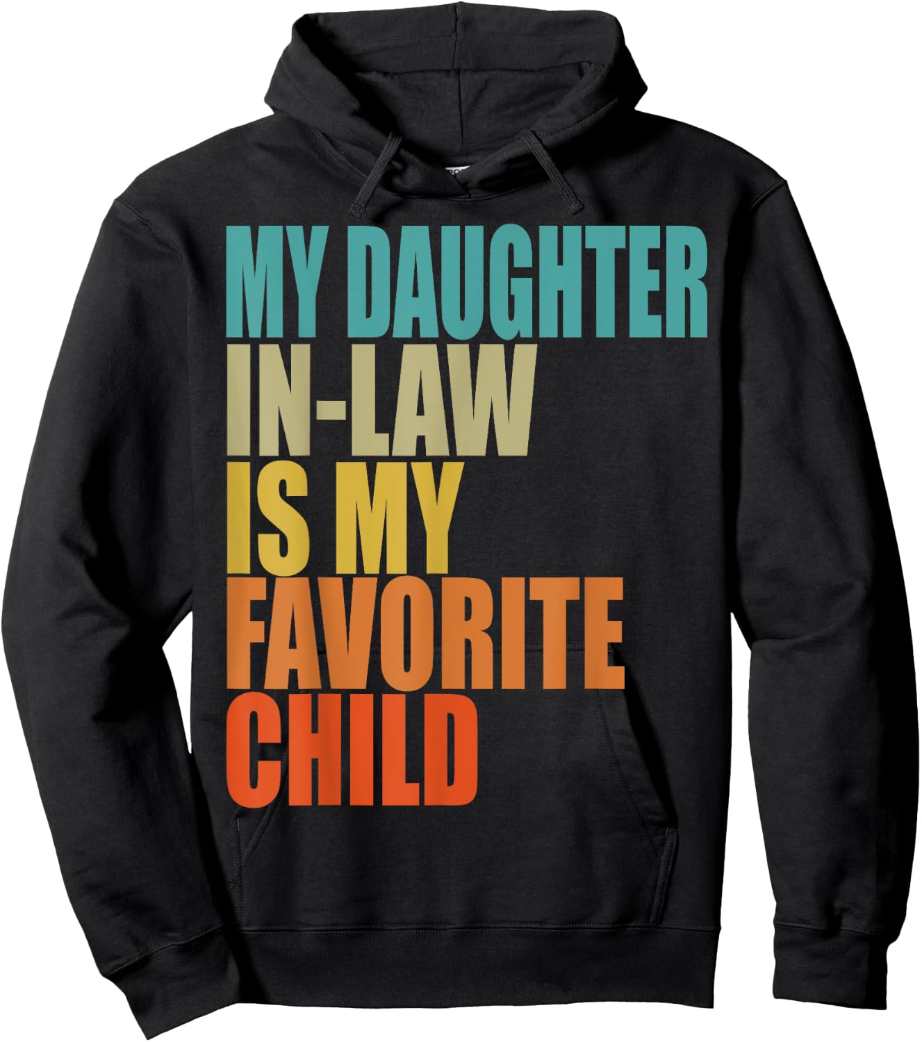My Daughter In Law Is My Favorite Child Retro Vintage Hoodie - Hoodie | Black