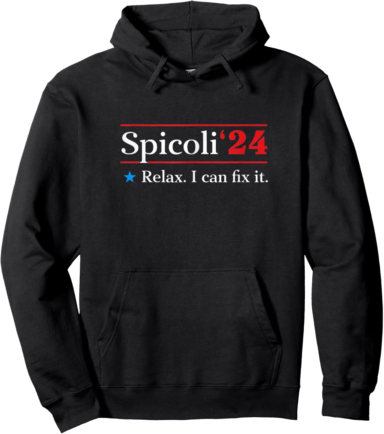 Spicoli 2024 Relax, I Can Fix It Hoodie - Hoodie | Black
