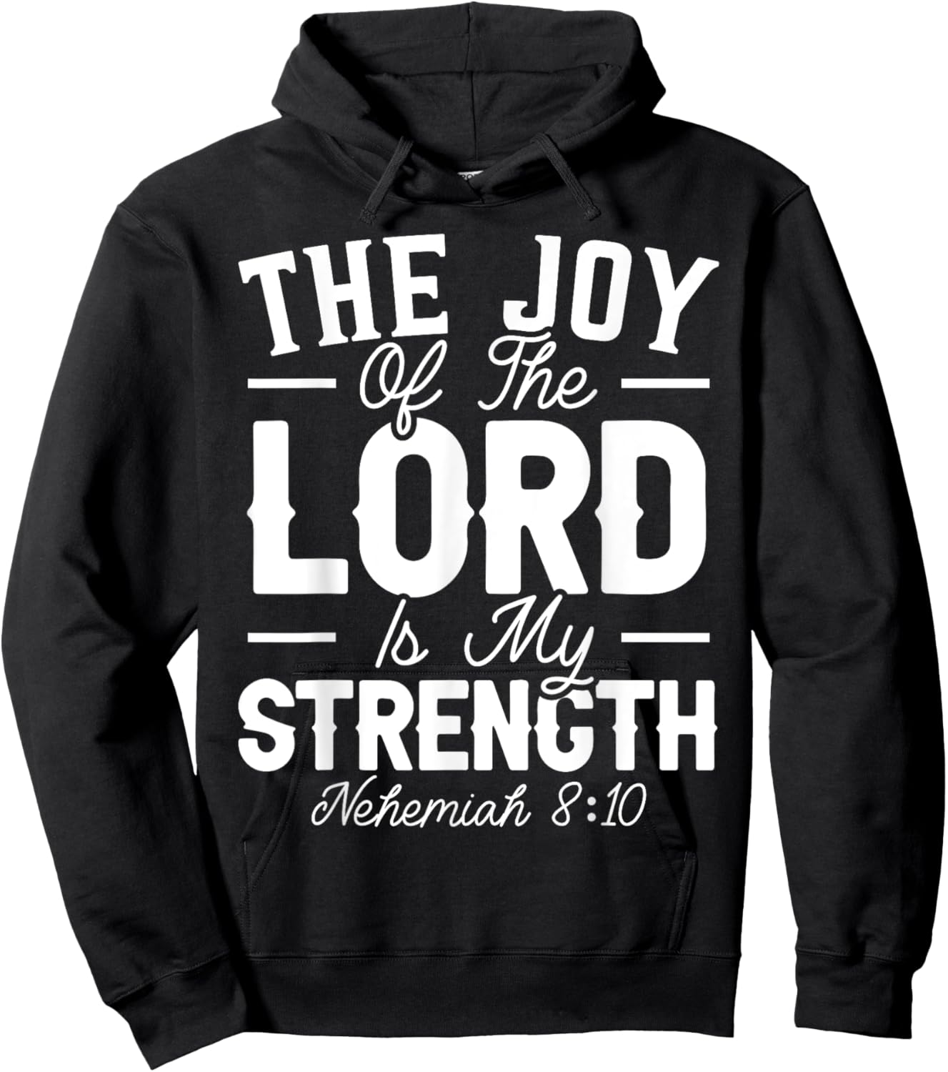 The Joy Of The Lord Is My Strength Christian Believer Hoodie - Hoodie | Black