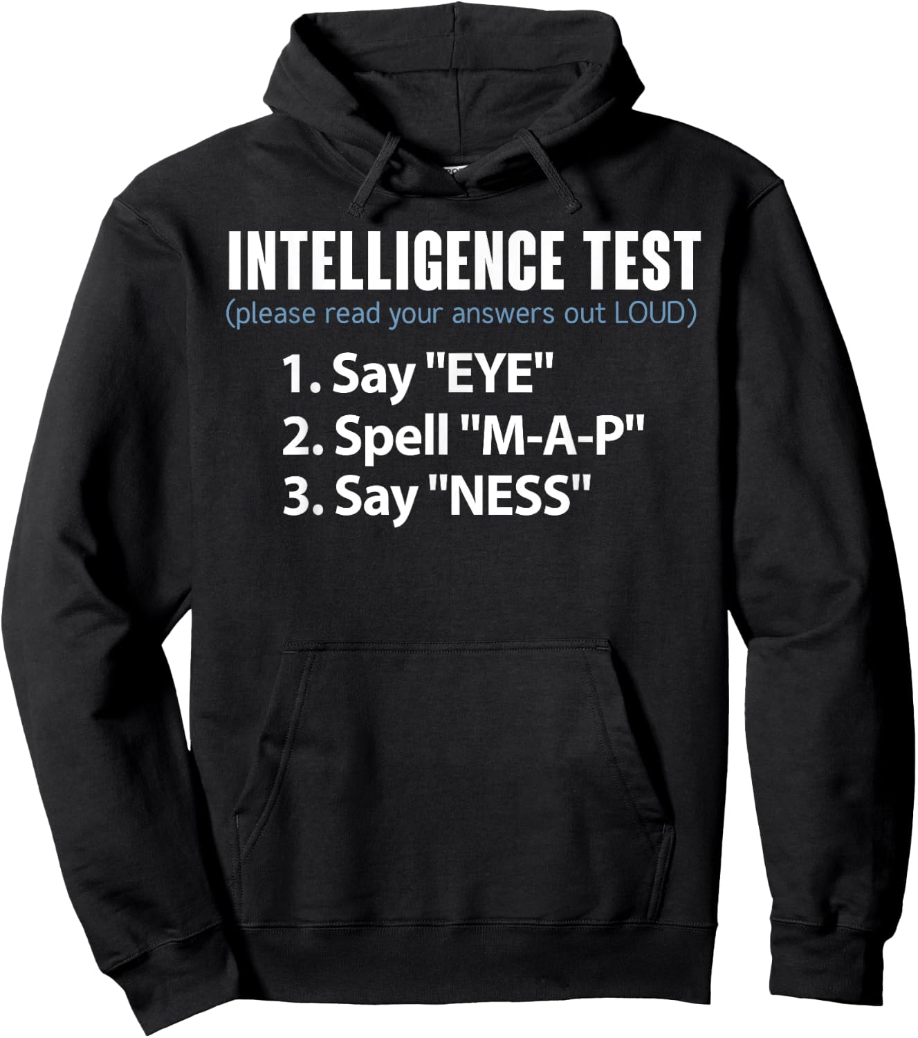 Intelligence Test Say Eye Spell Map Say Ness Funny Hoodie - Hoodie | Black