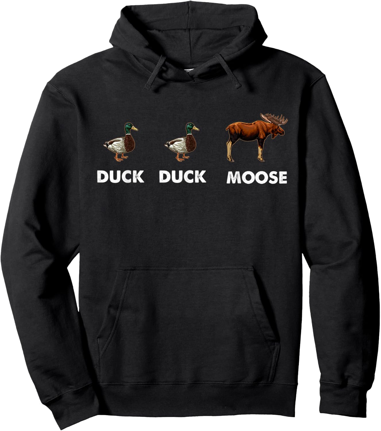 Duck Duck Moose Hunting Funny Waterfowl Hunter Hoodie - Hoodie | Black