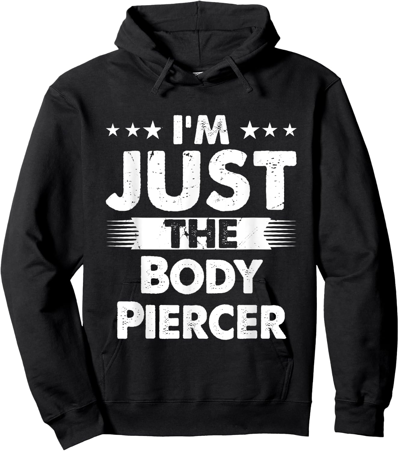 Body Piercer Profession I'm Just The Body Piercer Hoodie - Hoodie | Black