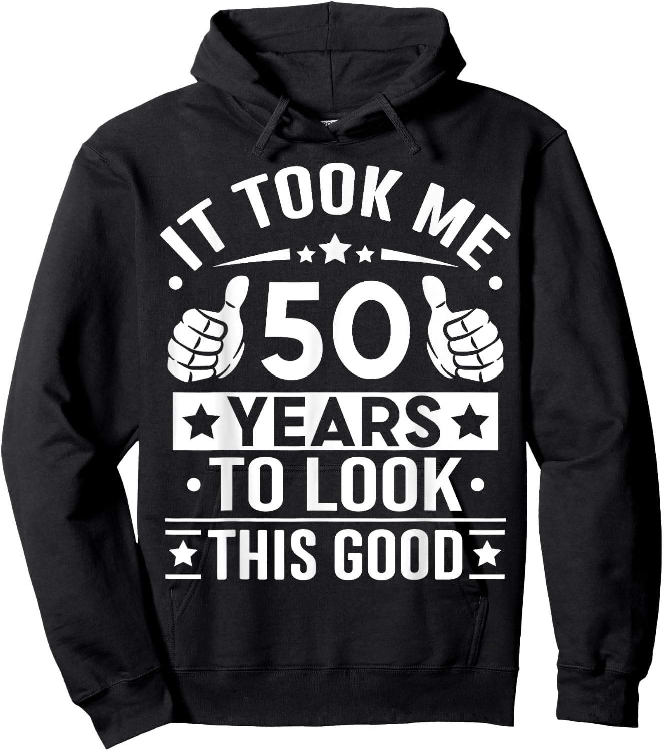 It Took Me 50 Years To Look This Good 50th Birthday Present Hoodie - Hoodie | Black