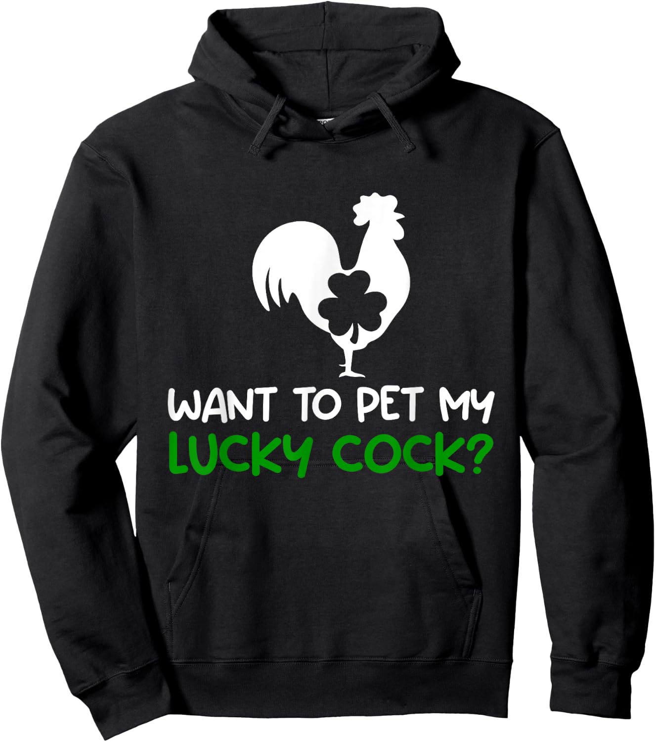 Want To Pet My Lucky Cock Funny St Patrick's Day Chicken Pun Hoodie - Hoodie | Black