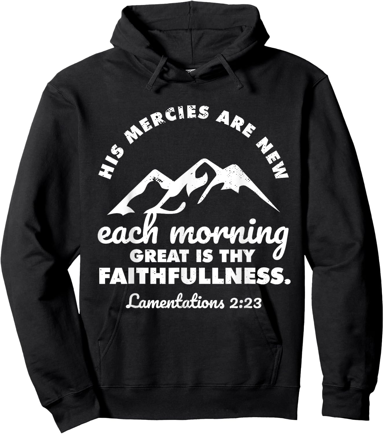 His Mercies Are New Every Morning Lamentations Bible Quote Hoodie - Hoodie | Black