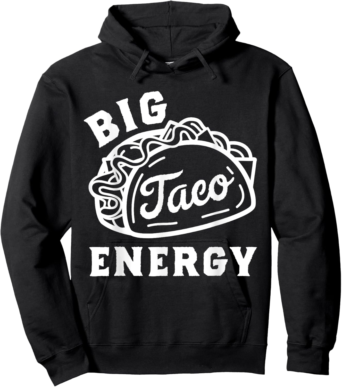 Big Taco Energy Taco Shirts Funny Taco Lover Women Hoodie - Hoodie | Black