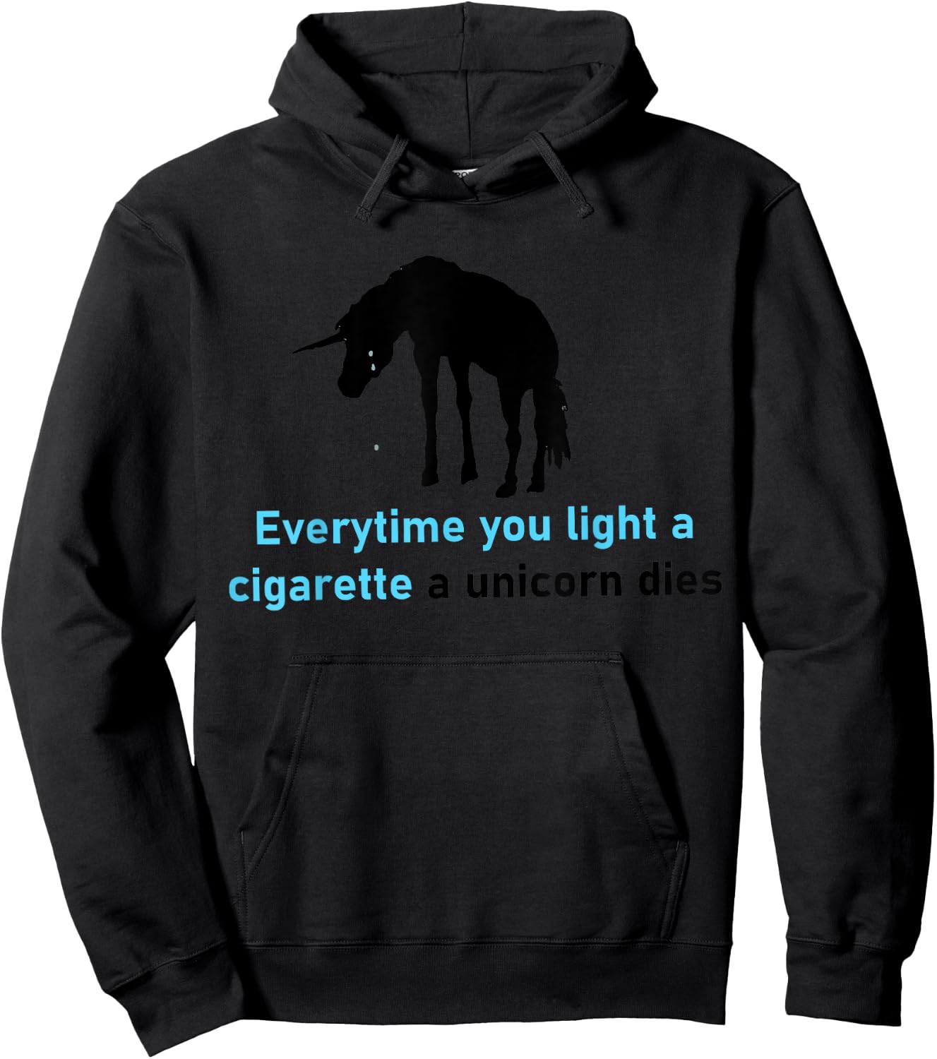 Everytime You Light A Cigarette A Unicorn Dies Hoodie - Hoodie | Black