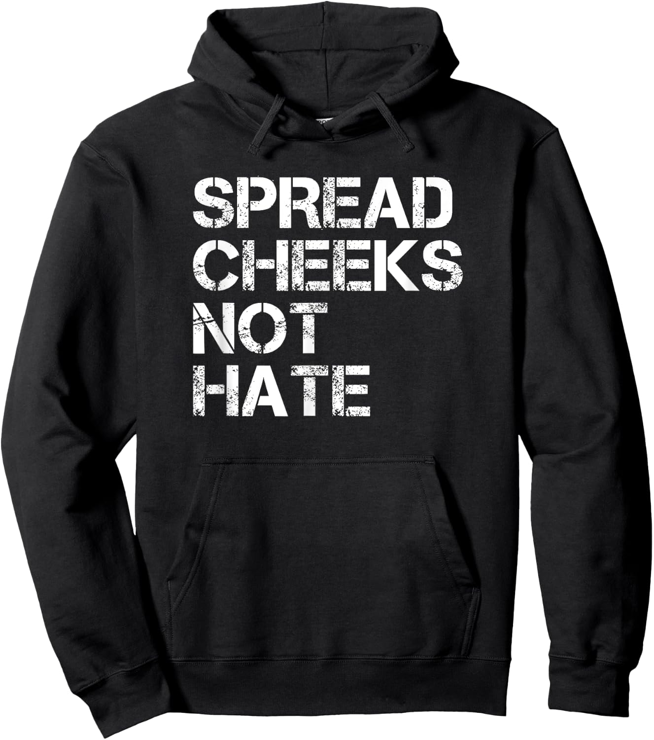 Spread Cheeks Not Hate Funny Gym Fitness and Workout Hoodie - Hoodie | Black