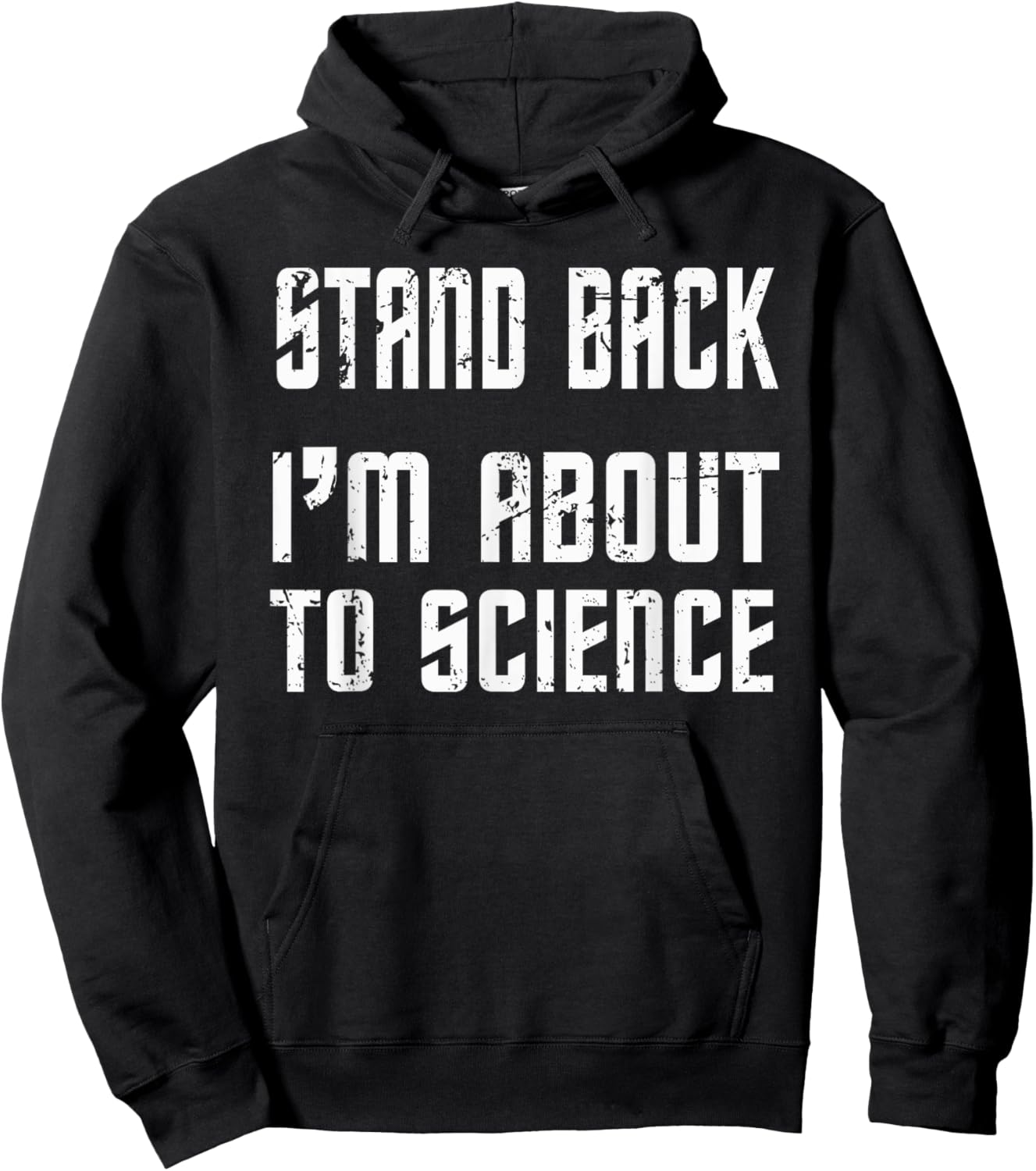 Stand Back I'm About To Science Practical Joke Hoodie - Hoodie | Black