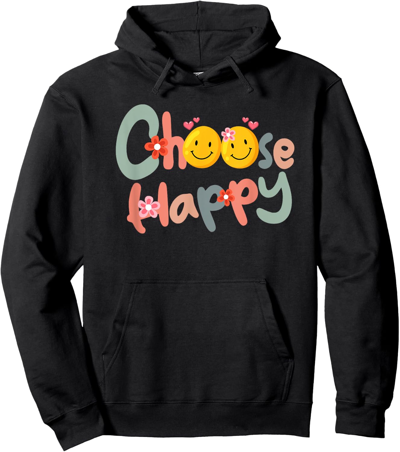 Choose Happy Positive Message Saying Quote Men Women Funny Hoodie - Hoodie | Black