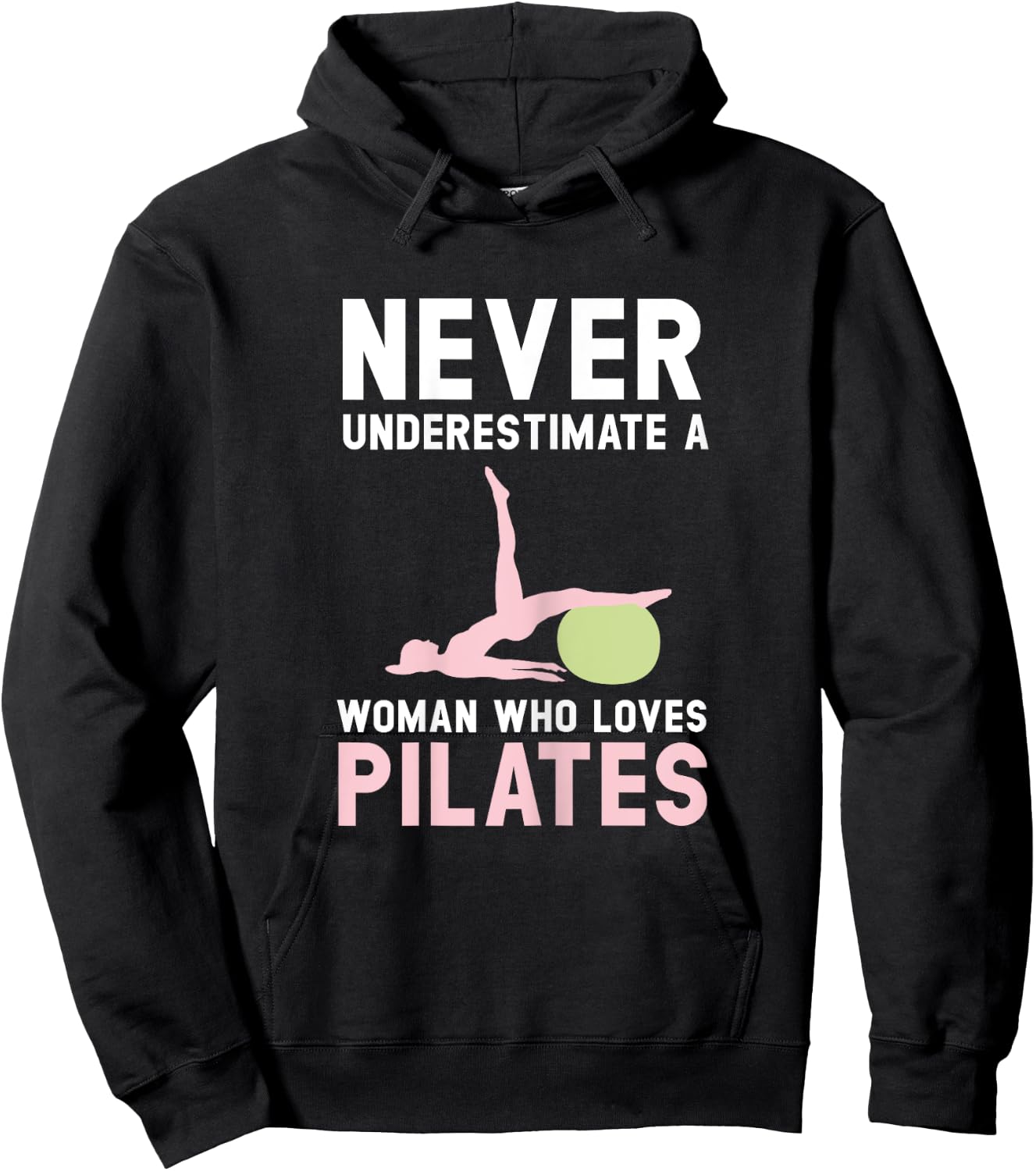 Never Underestimate A Woman Who Loves Pilates Fitness Hoodie - Hoodie | Black