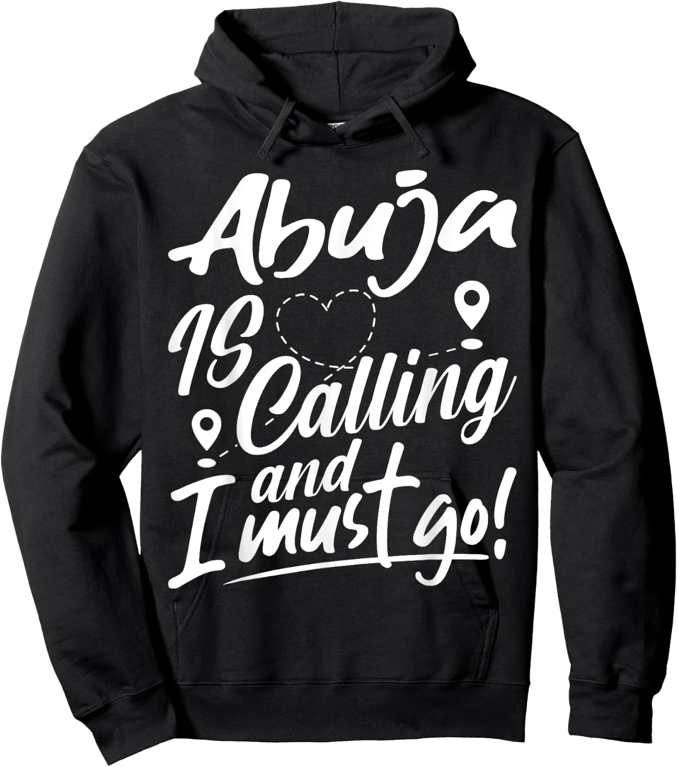 Funny Abuja Is Calling and I Must Go Nigeria Travelling Hoodie - Hoodie | Black