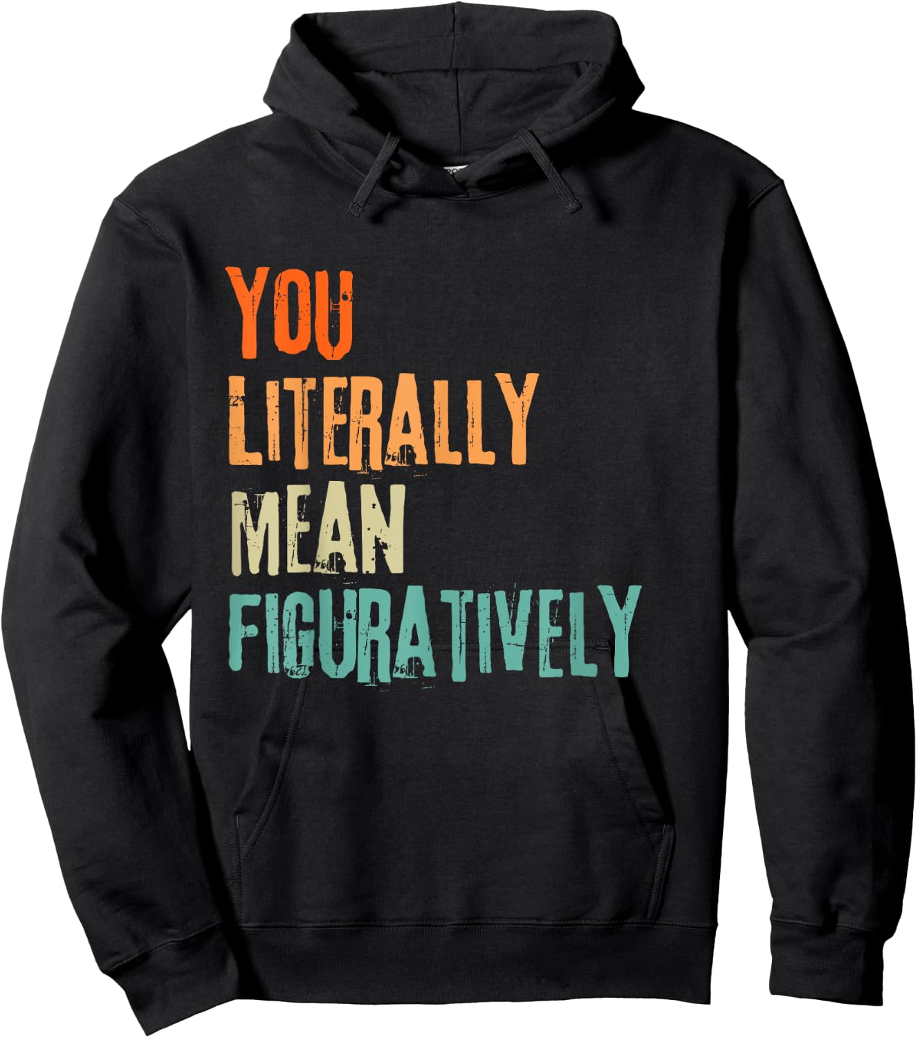 You Literally Mean Figuratively English Teacher Grammar Women Hoodie - Hoodie | Black