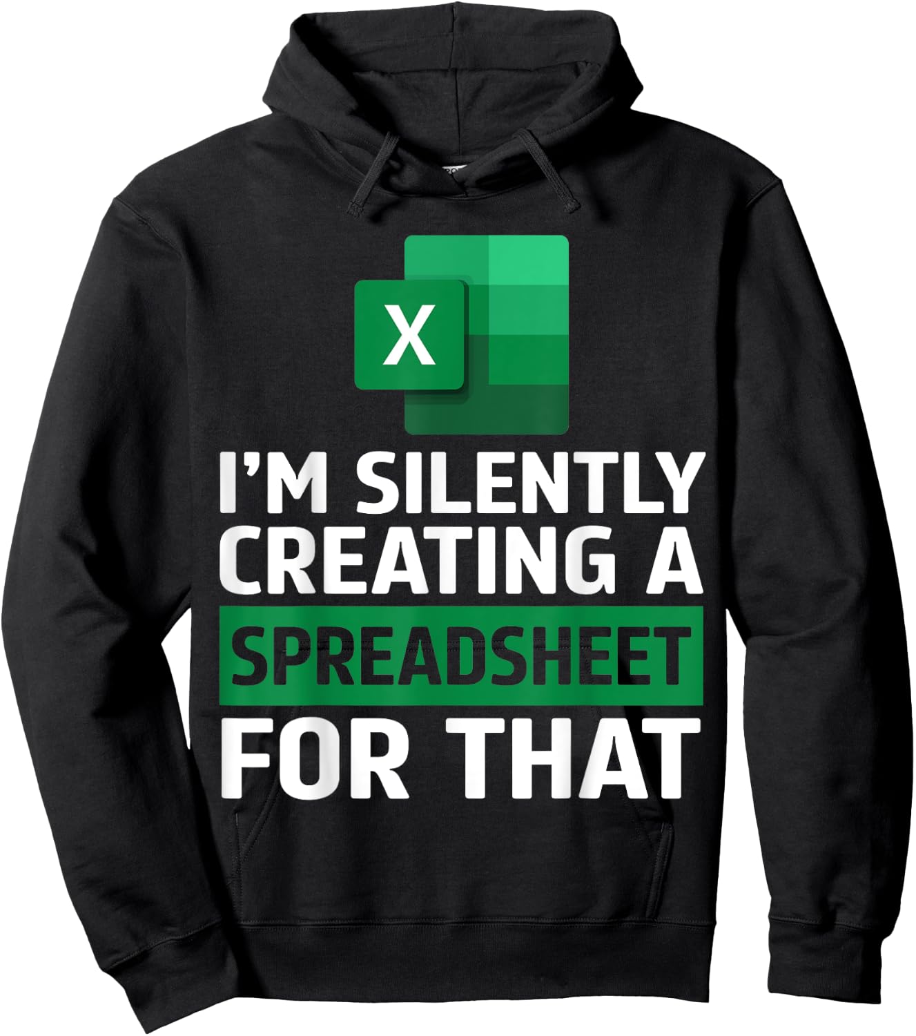 Funny Accountant Silently Creating A Spreadsheet Excel Life Hoodie - Hoodie | Black