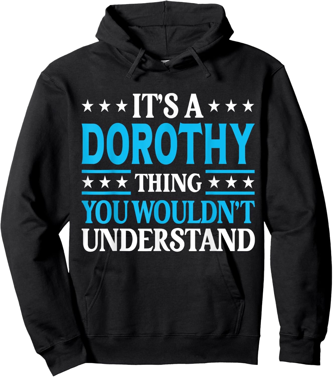 It's A Dorothy Thing Wouldn't Understand Girl Name Dorothy Hoodie - Hoodie | Black