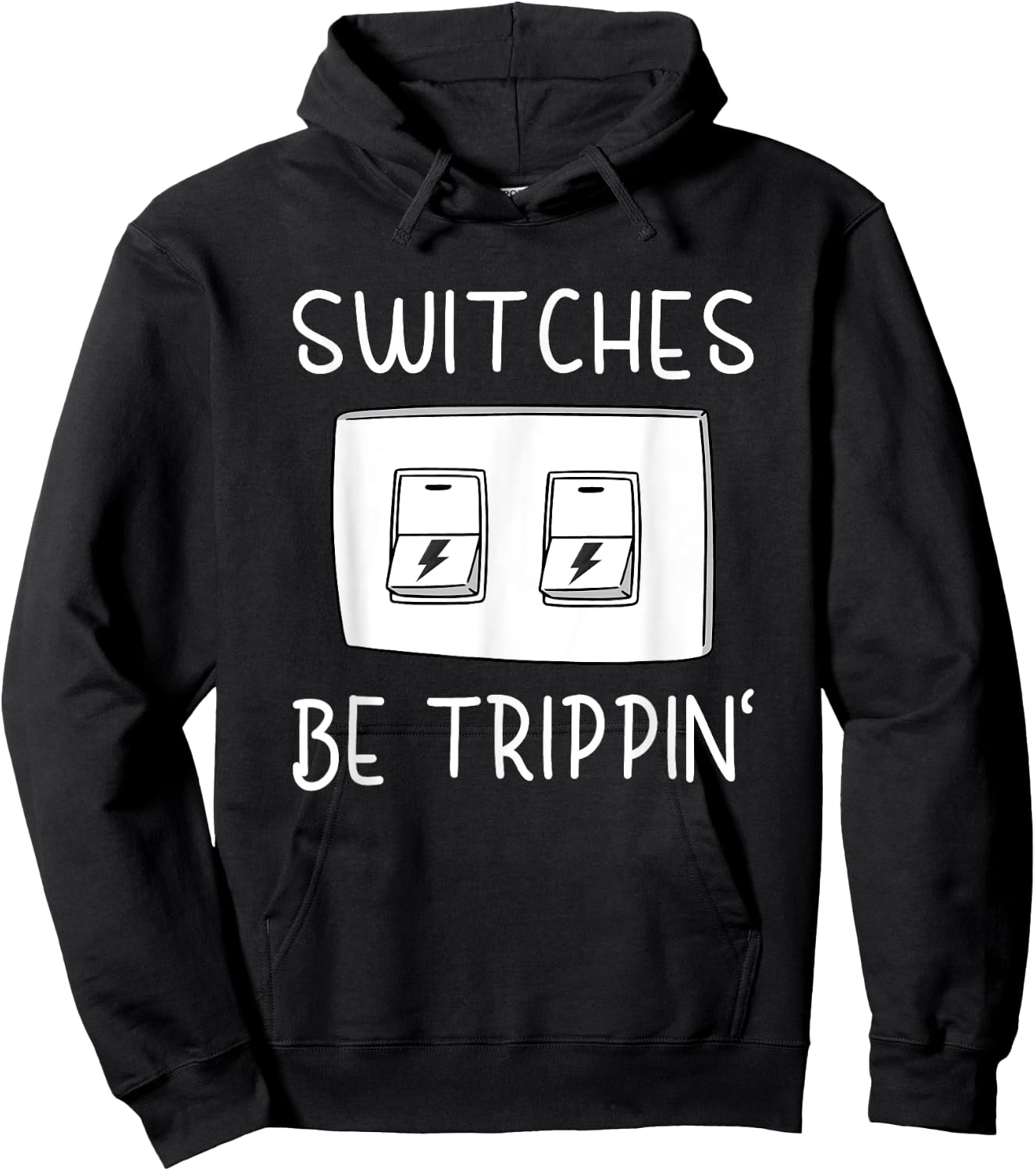 Switches Be Trippin Funny Electricity Electric Electrician Hoodie - Hoodie | Black