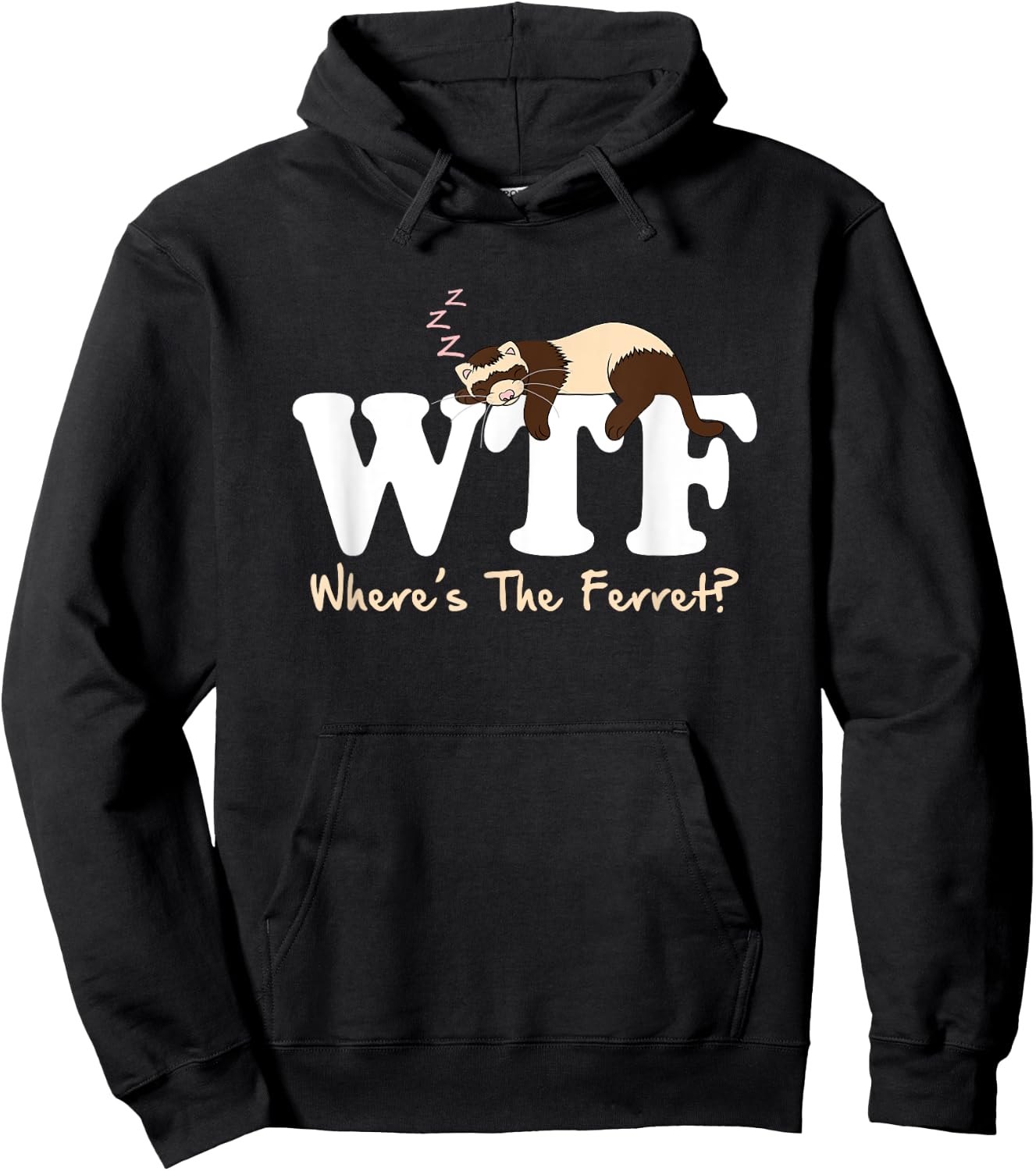 WTF Where's The Ferret Animal Hoodie - Hoodie | Black