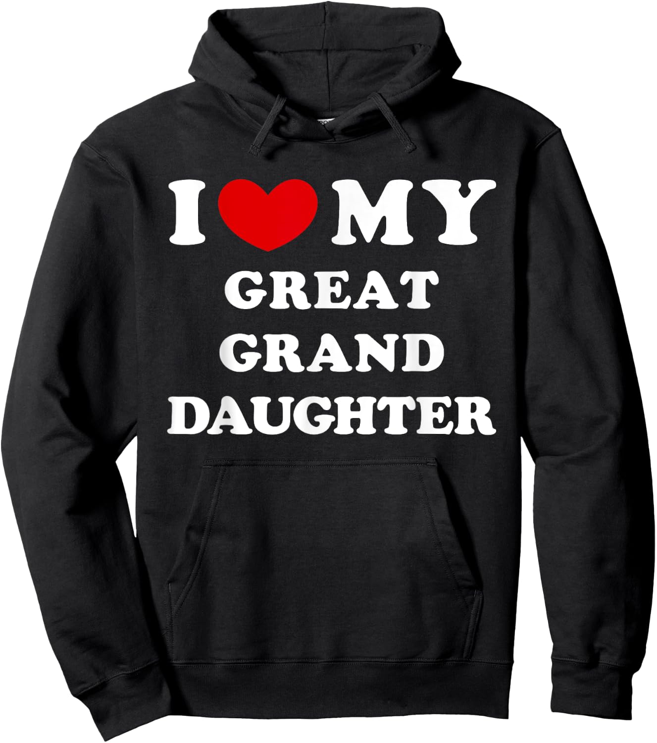 I Love My Great Granddaughter, Heart My Great-Granddaughter Hoodie - Hoodie | Black