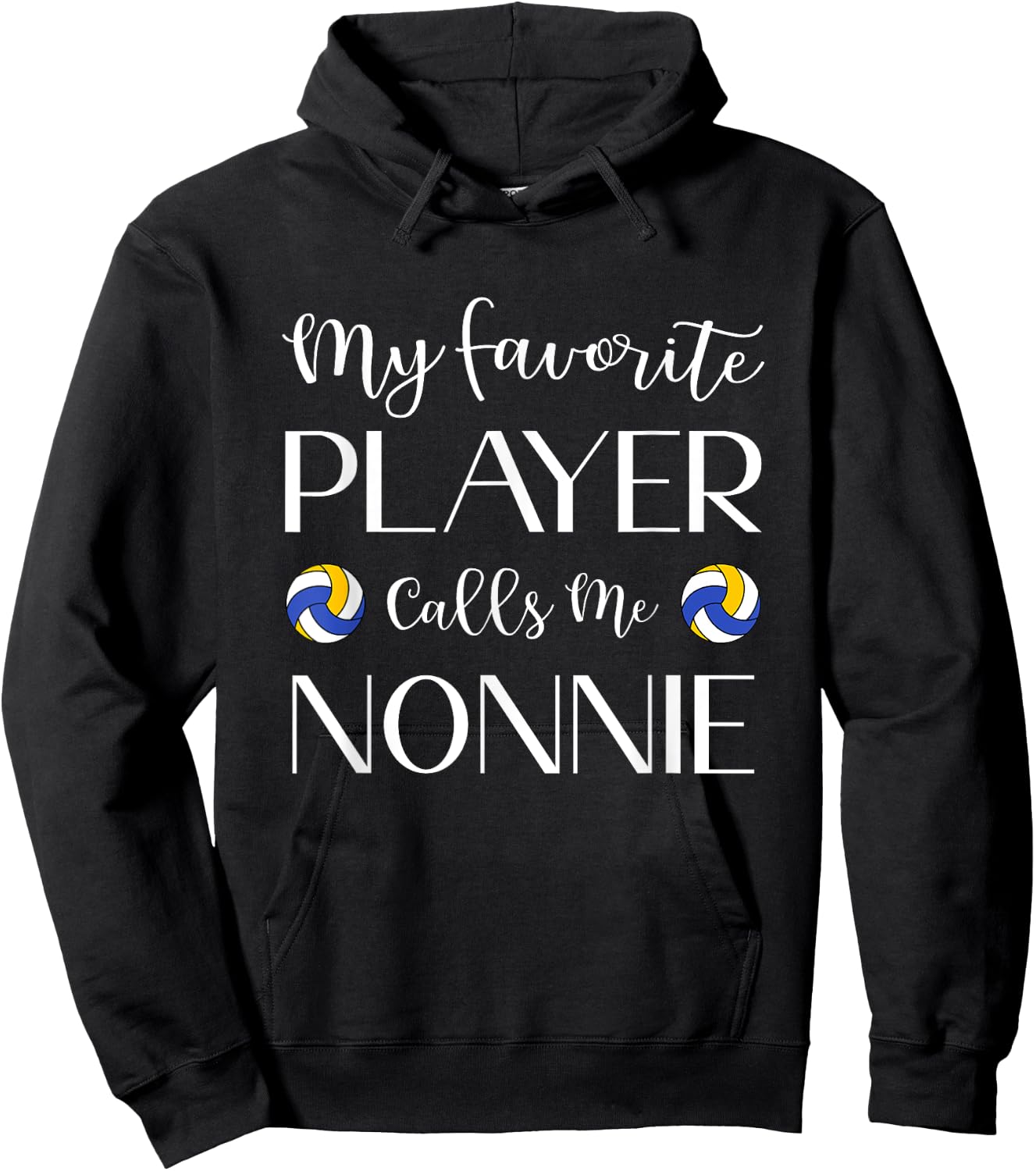 Volleyball My Favorite Player Calls Me Nonnie Grandma Hoodie - Hoodie | Black