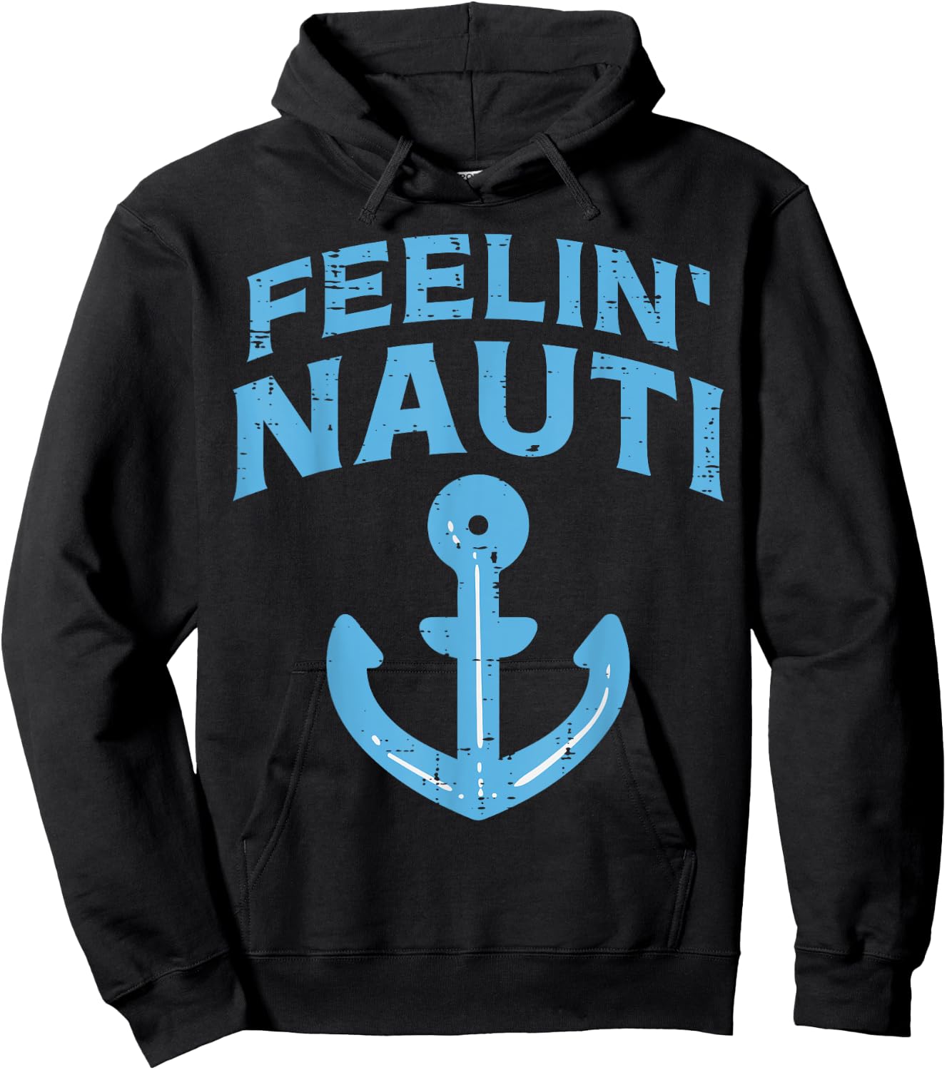 Feelin Nauti Anchor Boat Funny Sailing Pun Captain Men Women Hoodie - Hoodie | Black