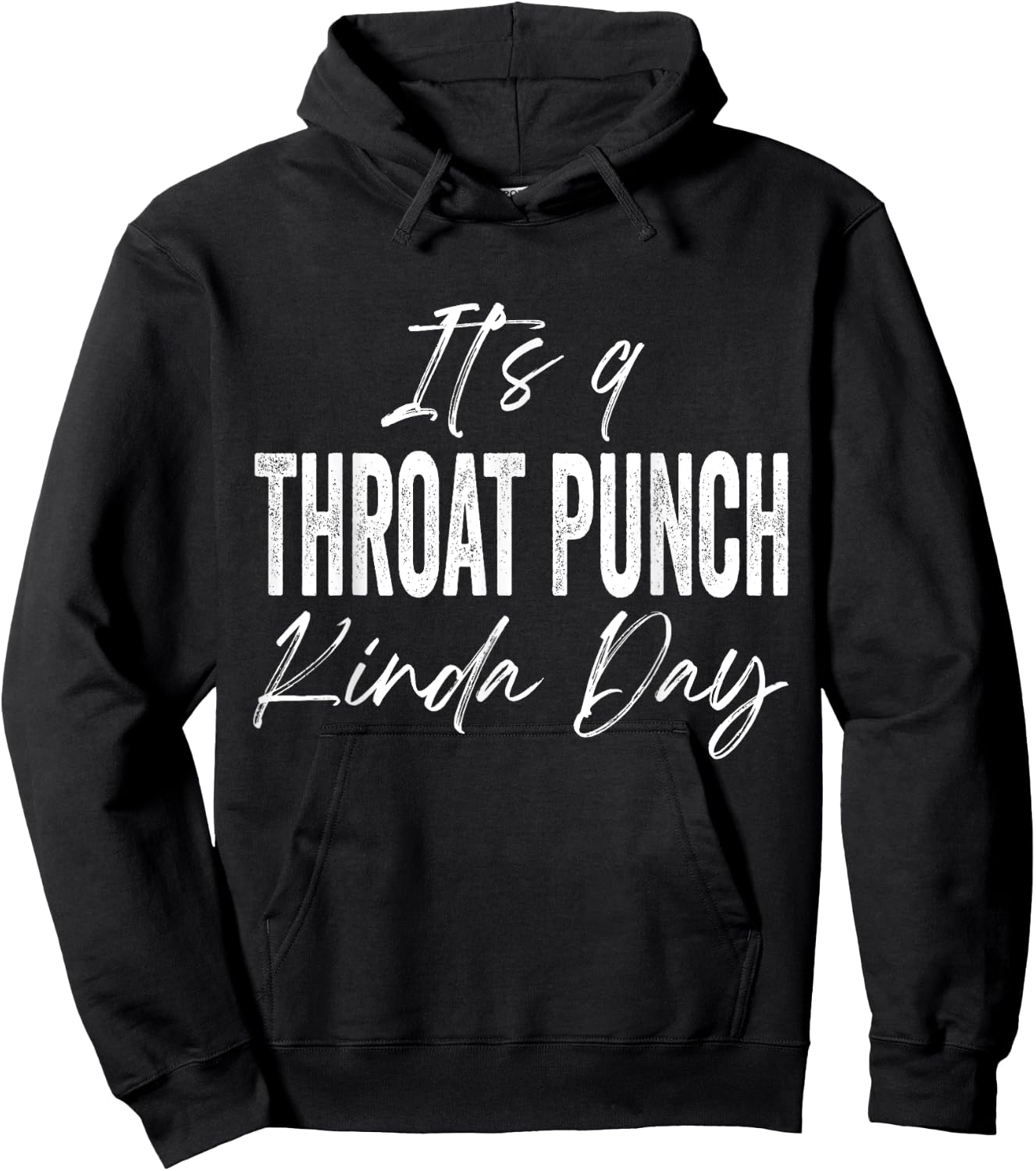 It's A Throat Punch Kinda Day Hoodie - Hoodie | Black