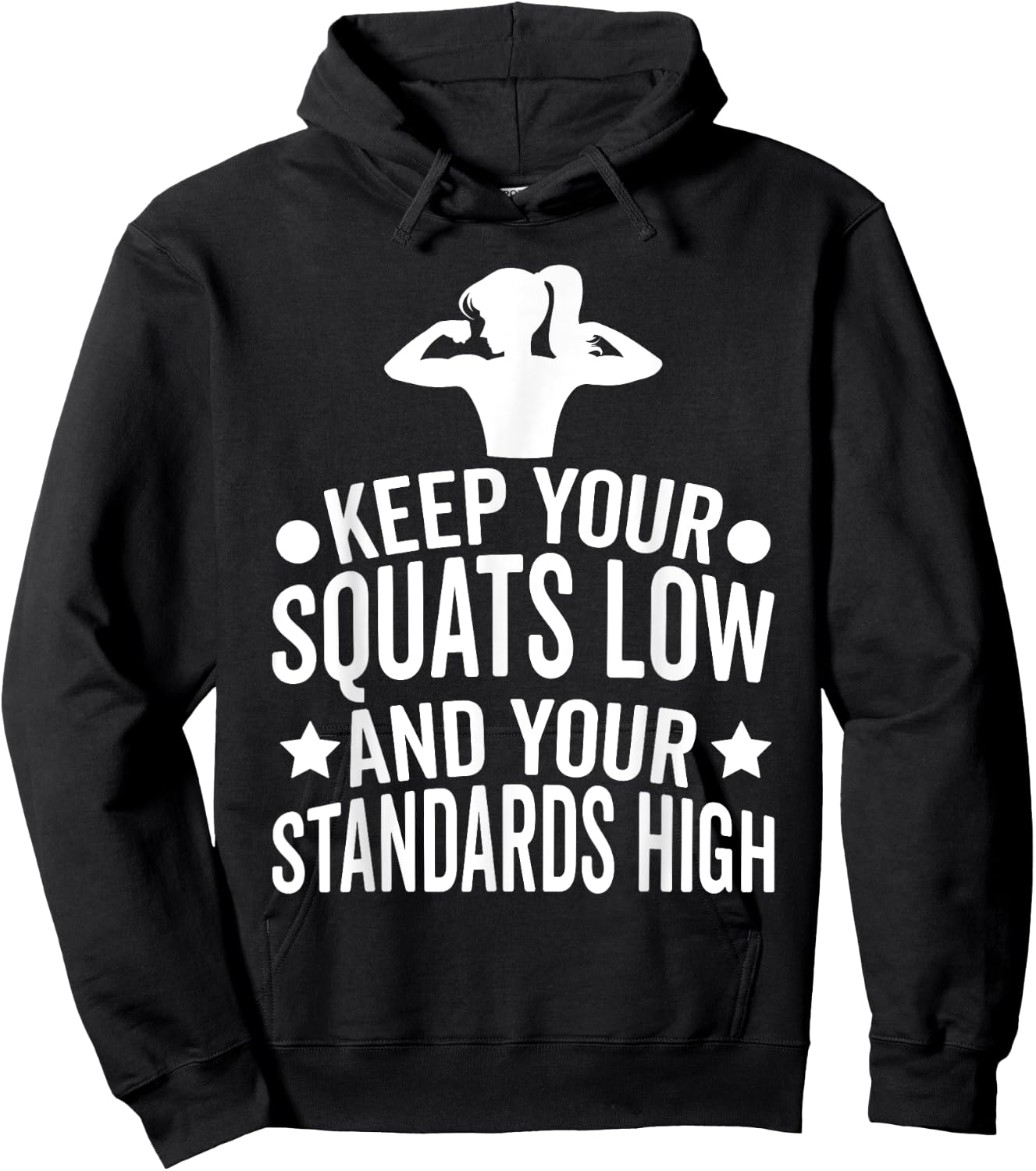 Keep Your Squats Low and Your Standards High Workout Gym Hoodie - Hoodie | Black