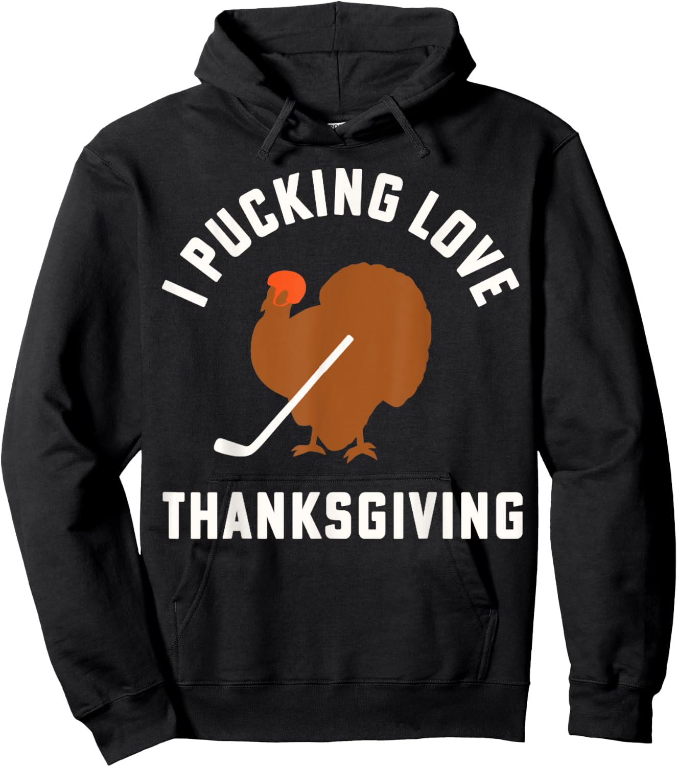 Thanksgiving Hockey I Pucking Love Thanksgiving Turkey Ice Hoodie - Hoodie | Black