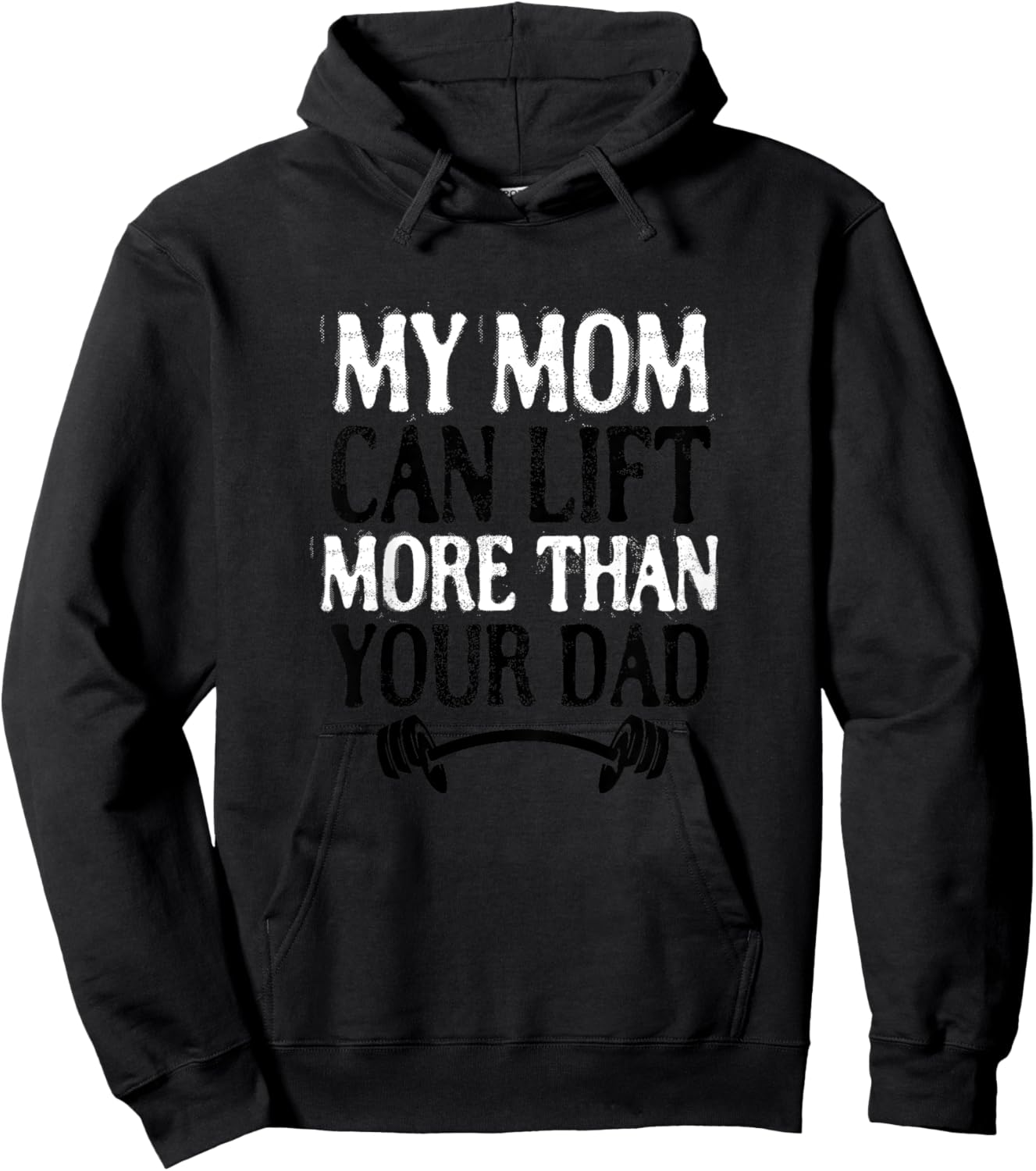 My Mom Can Lift More Than Your Dad Funny Fitness Bodybuilder Hoodie - Hoodie | Black