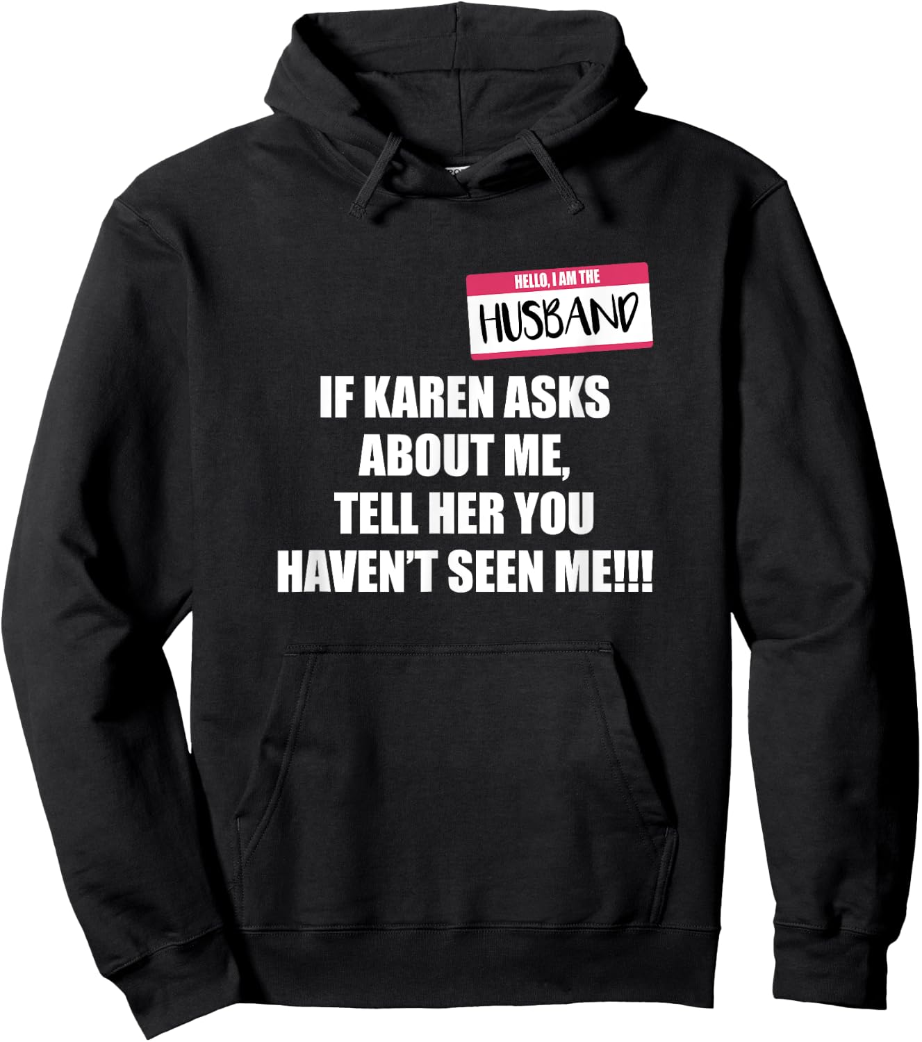Karen Costume Adult I Am The Husband If Karen Asks Hoodie - Hoodie | Black
