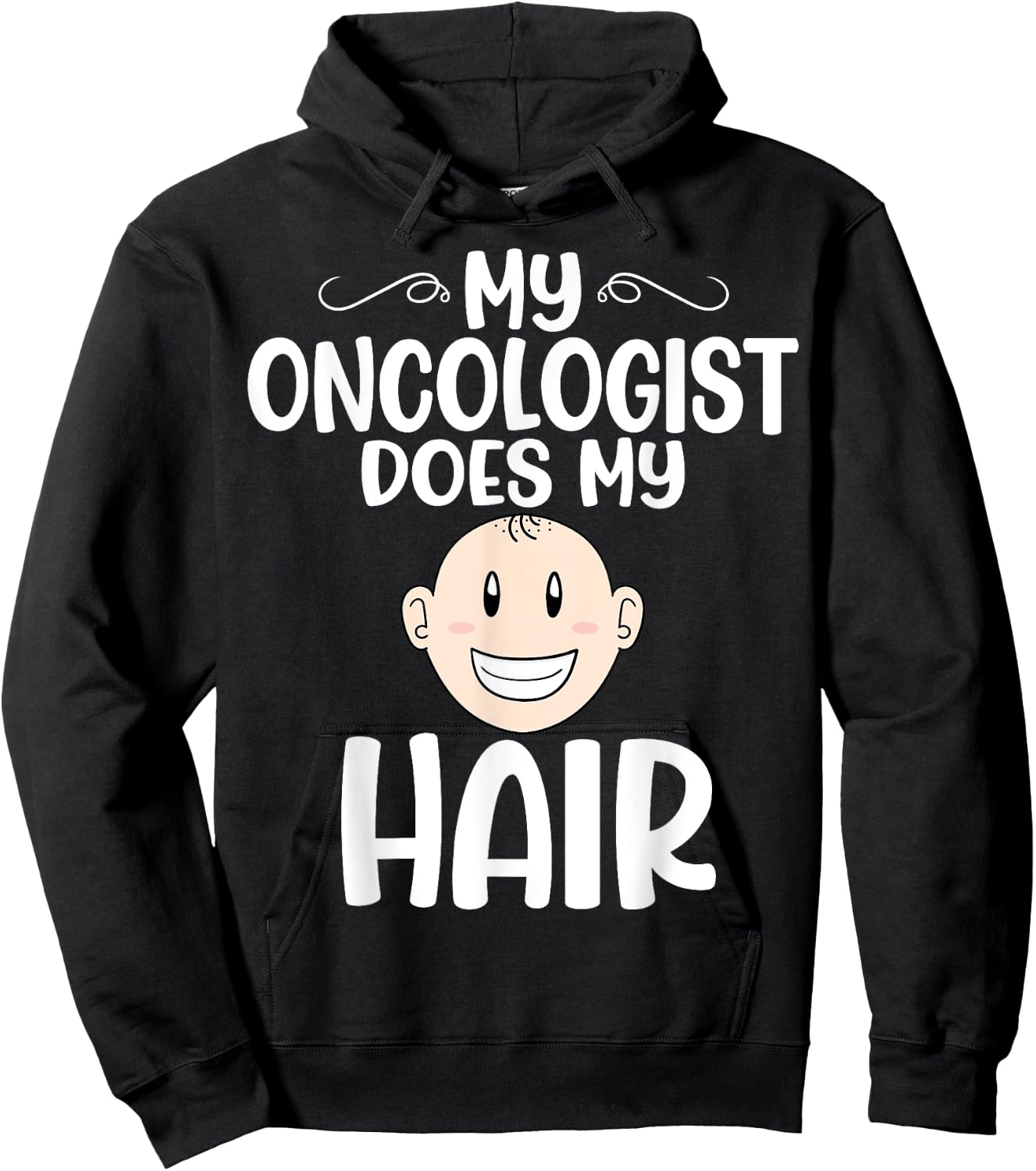 My Oncologist Does My Hair - Chemotherapy Cancer Awareness Hoodie - Hoodie | Black