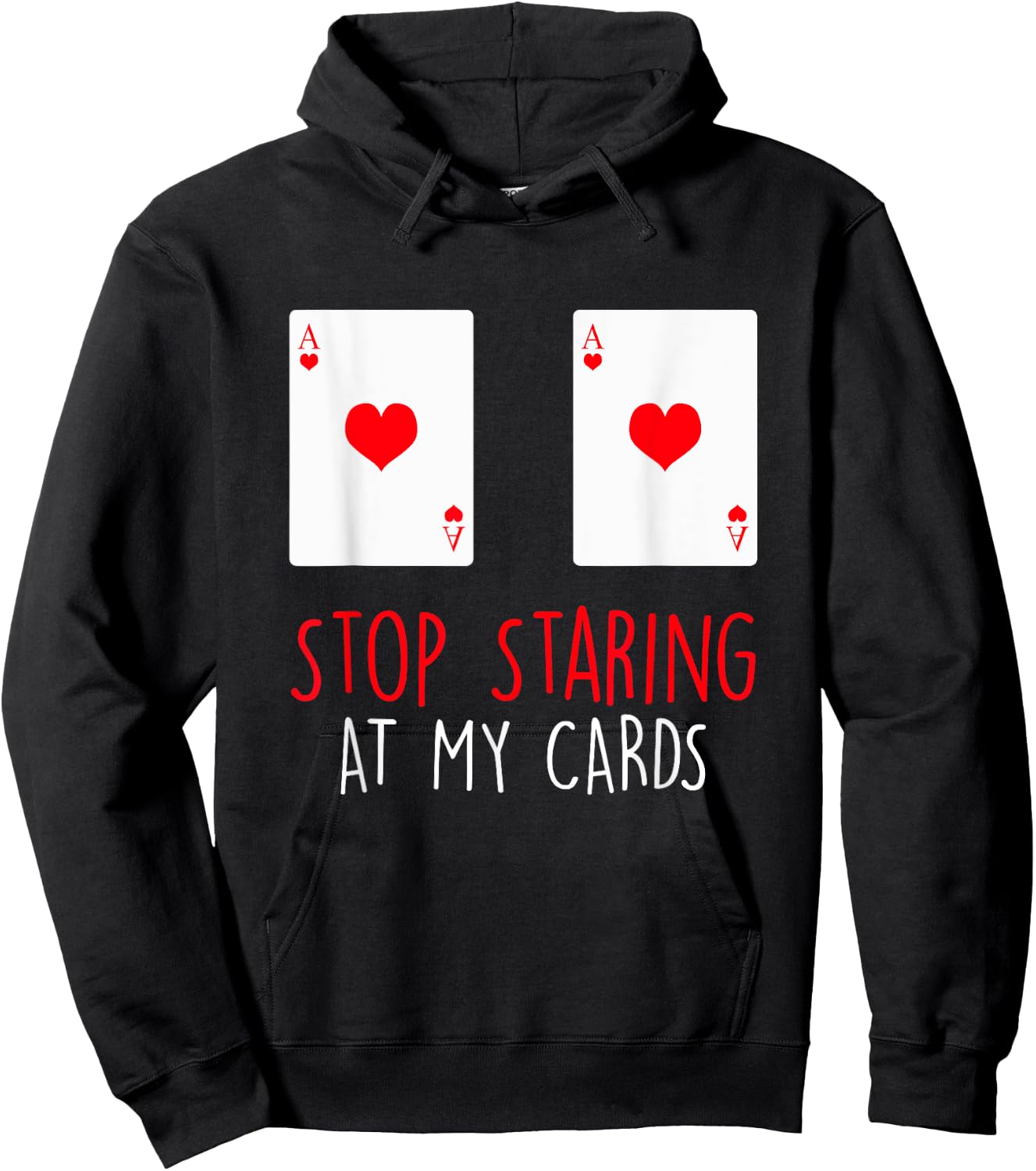 Stop Staring At My Cards Funny Poker Women Holdem Hoodie - Hoodie | Black