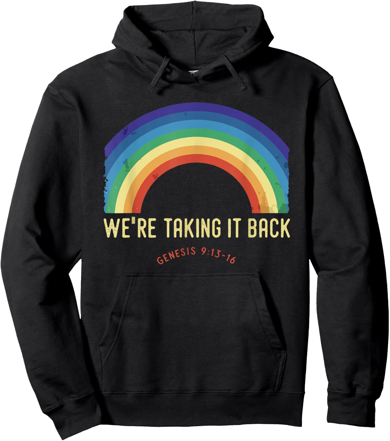 Rainbow We're Taking It Really Back Christian Bible Verse Hoodie - Hoodie | Black