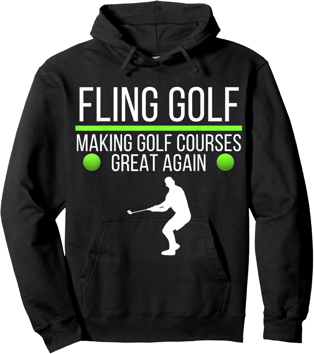 Fling Golf Making Golf Courses Great Again, Funny Fling Golf Hoodie - Hoodie | Black
