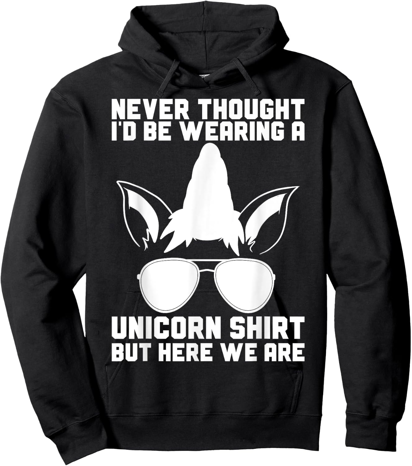 Never Thought I'D Be Wearing A Unicorn Shirt Fathers Day Hoodie - Hoodie | Black