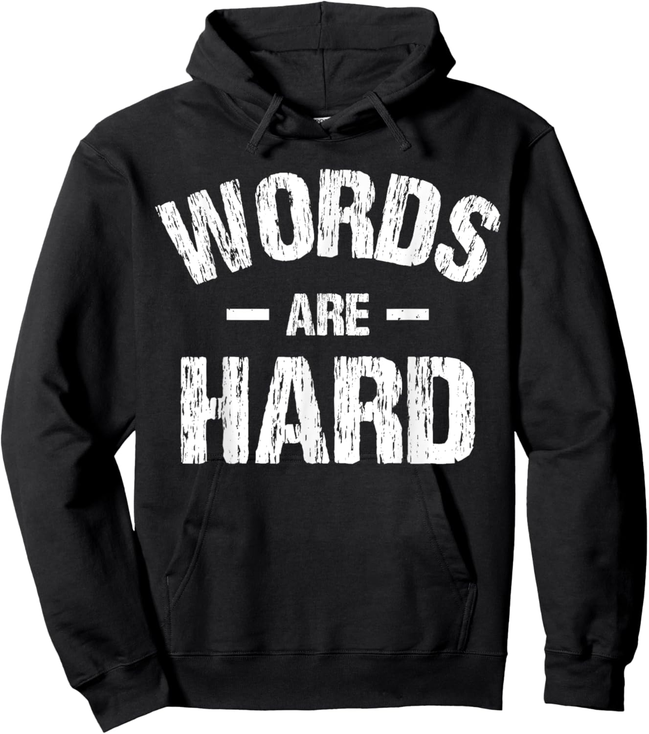 Words Are Hard Funny Apparel Vintage Hoodie - Hoodie | Black