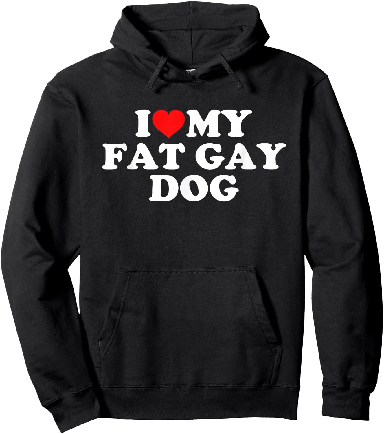 I Love My Fat Gay Dog Hoodie - Hoodie | Black