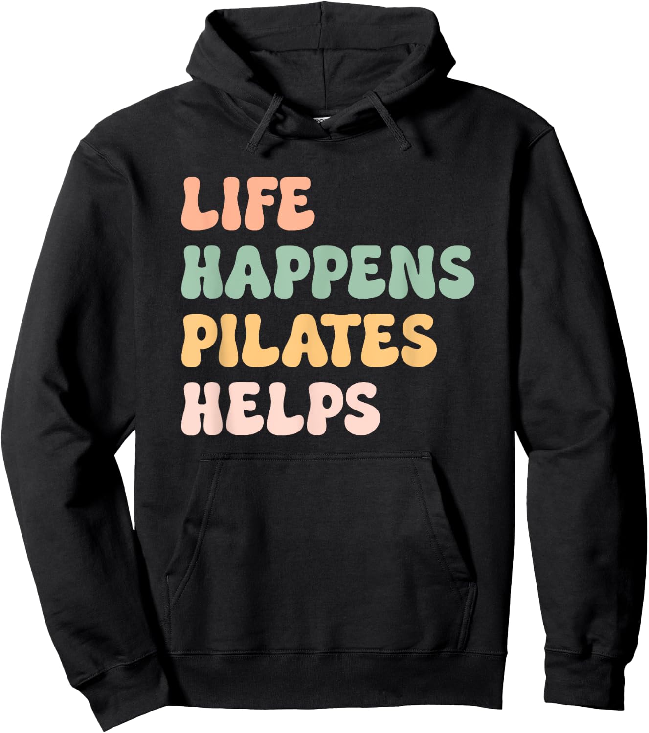Life Happens Pilates Helps Fitness Mom Workout Motivation Hoodie - Hoodie | Black