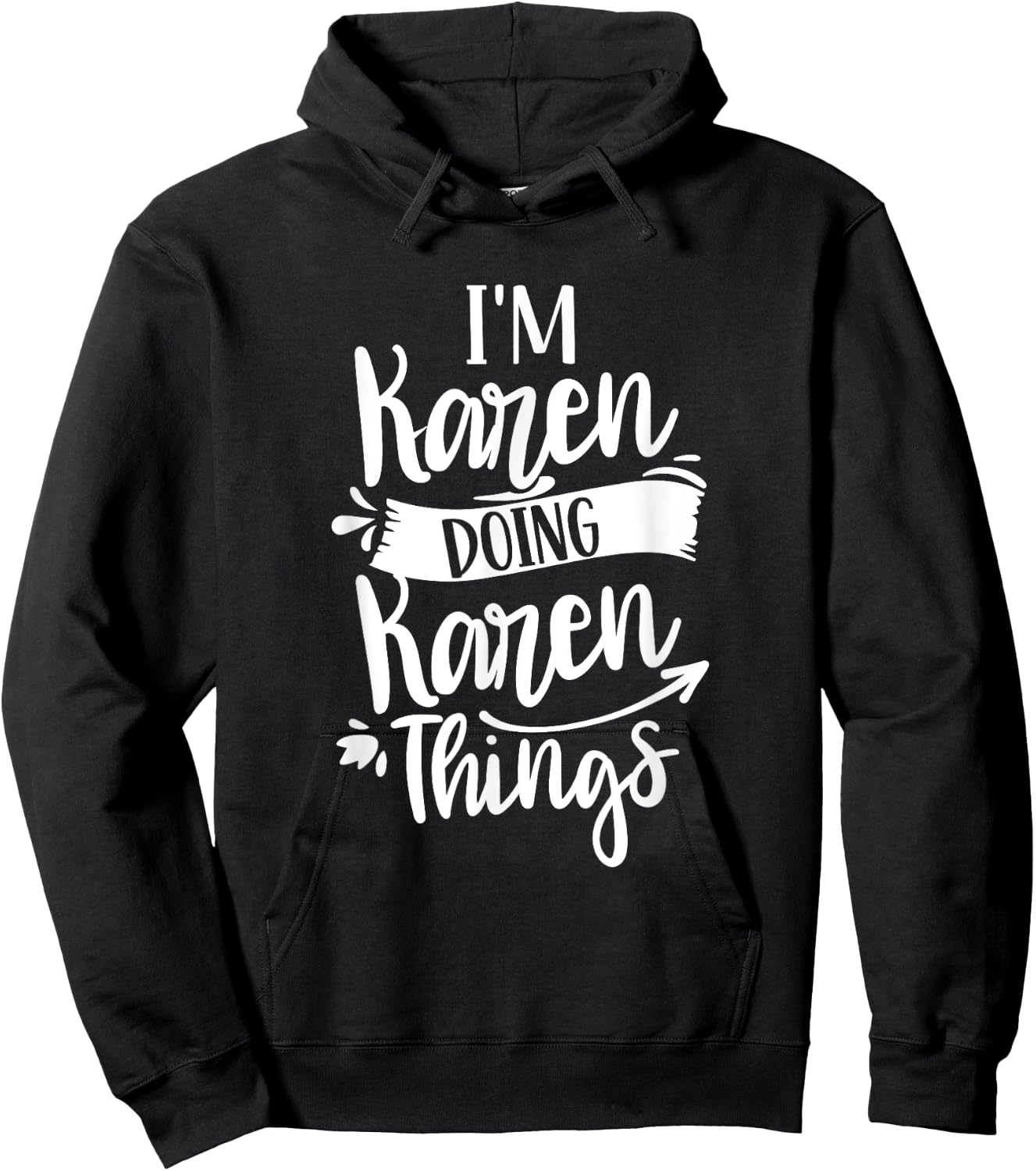 I'm Karen Doing Karen Things Calm Down Karens Hoodie - Hoodie | Black