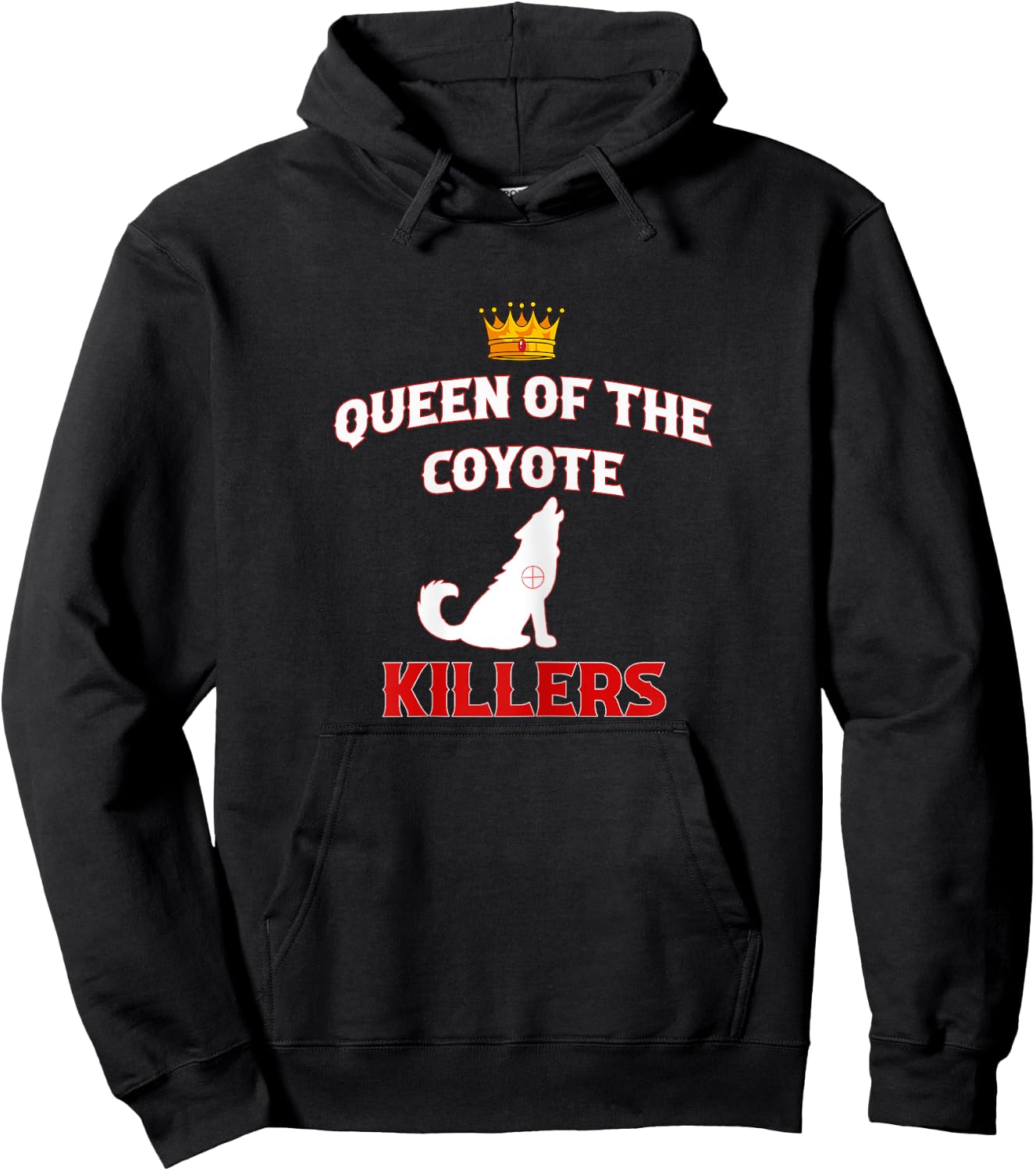 Queen Of The Coyote Killers Funny Hunter Trapper Hoodie - Hoodie | Black