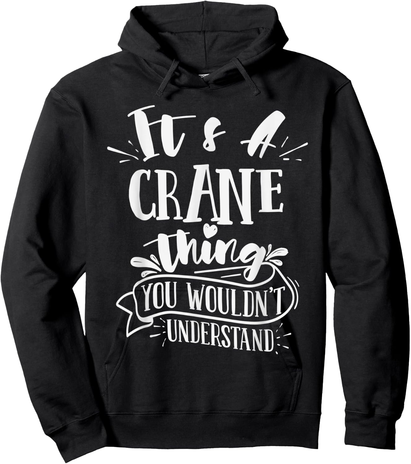 It's A Crane Thing You Wouldn't Understand Custom Family Hoodie - Hoodie | Black