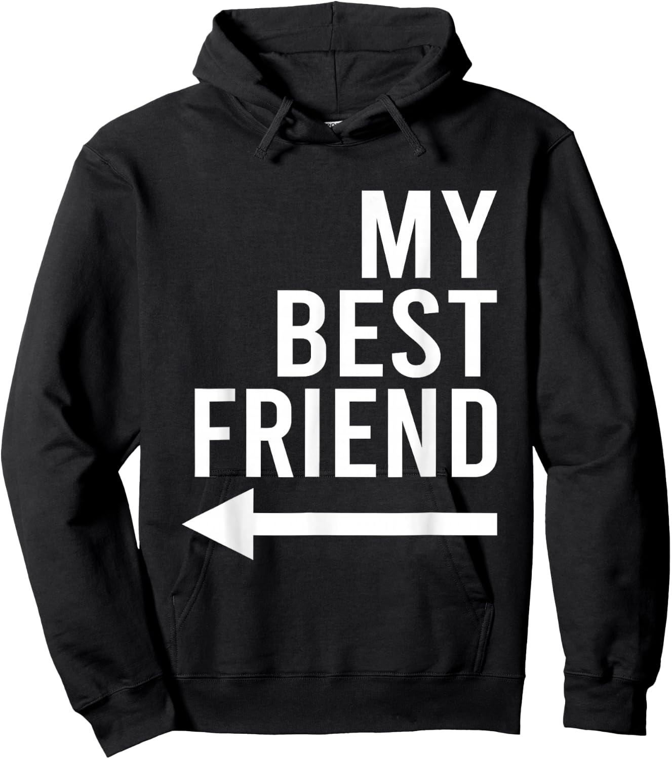 Funny My Best Friend with Arrow Pointing Right Bestie Design Hoodie - Hoodie | Black