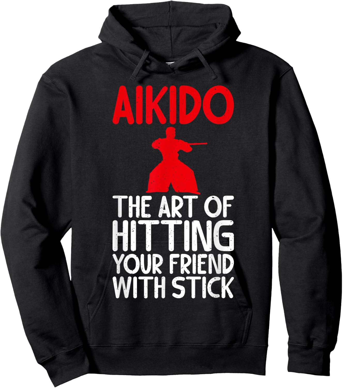 Aikido the Art of Hitting your Friend with Stick Aikido Hoodie - Hoodie | Black
