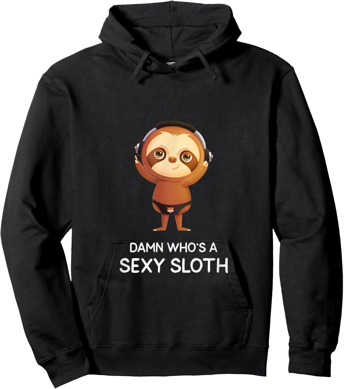 Funny Sloths Damn Who's a Sexy Sloth Hoodie - Hoodie | Black